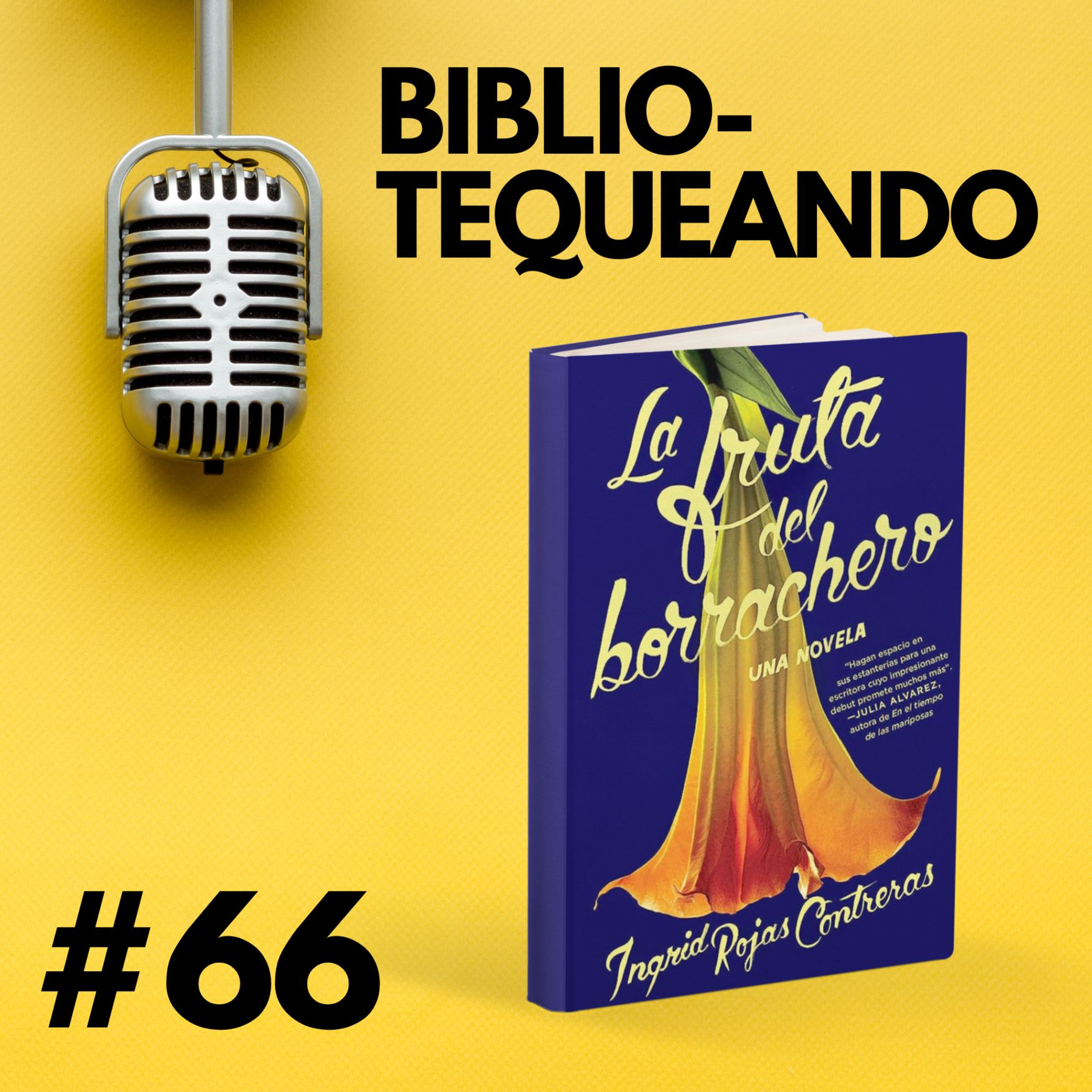 66 - La Fruta del Borrachero: La Colombia de los '80 - Ingrid Rojas Contreras