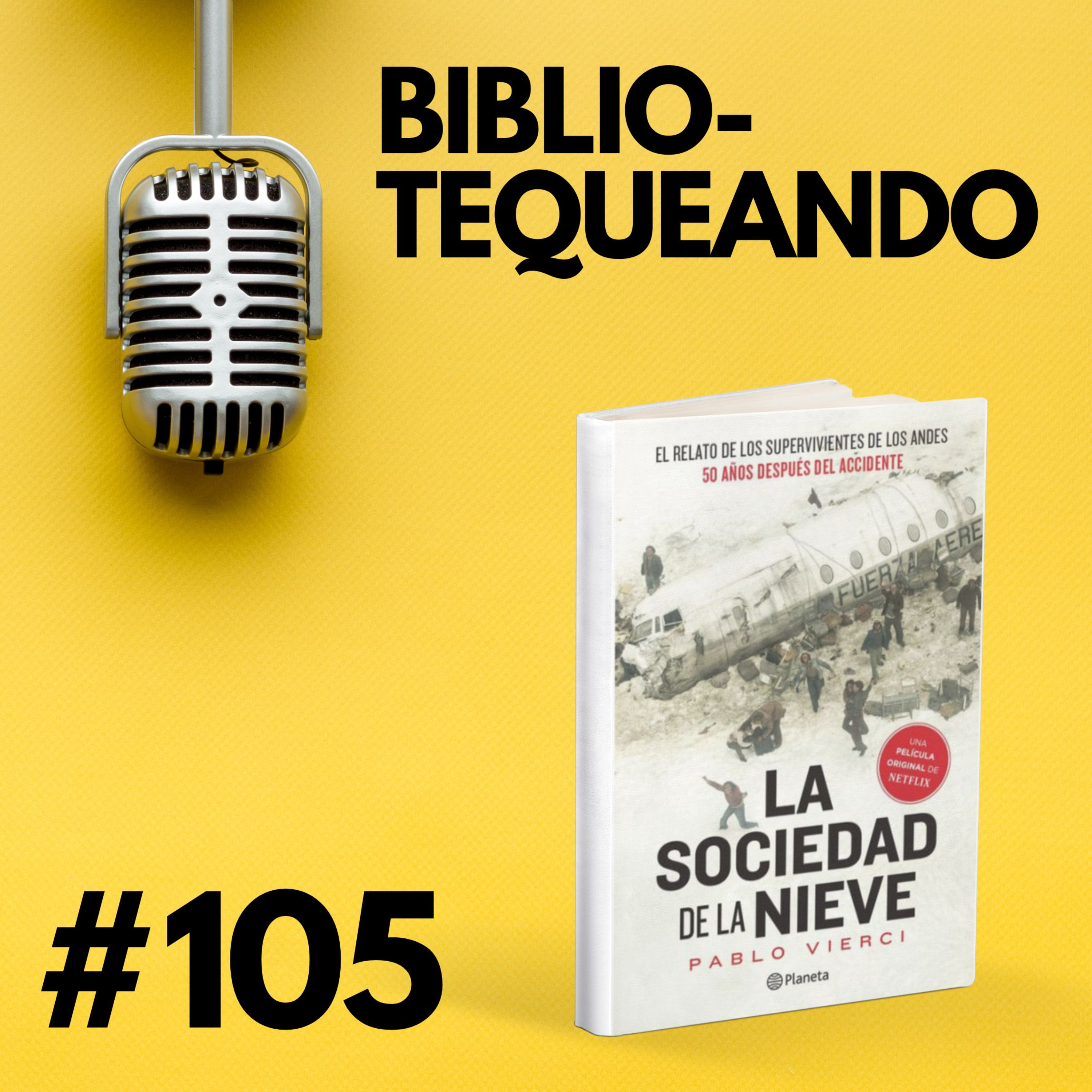 105 - Lo que no contó la película: La Sociedad de La Nieve