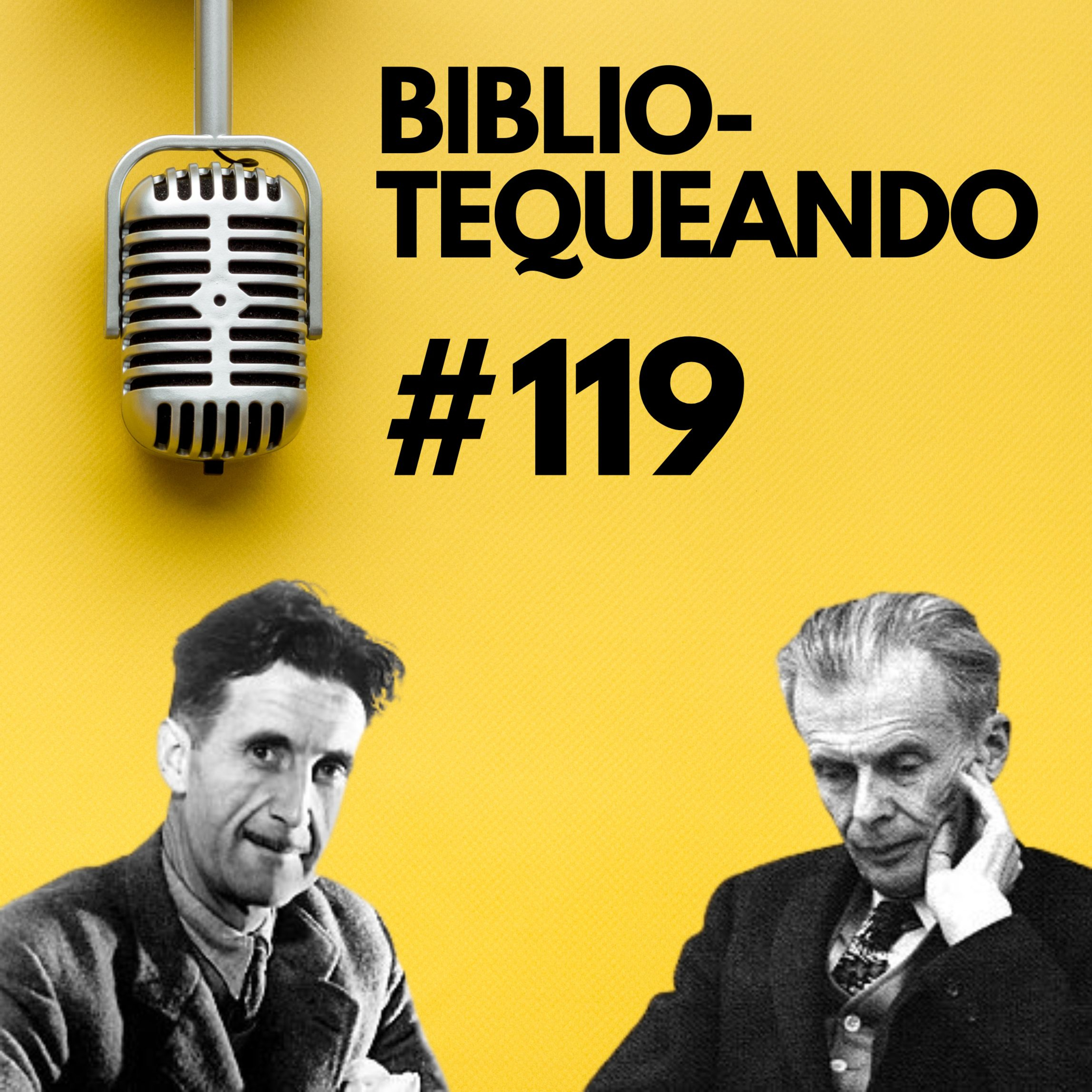 119 - Un Mundo Feliz vs. 1984 - ¿Cuál tuvo la razón?