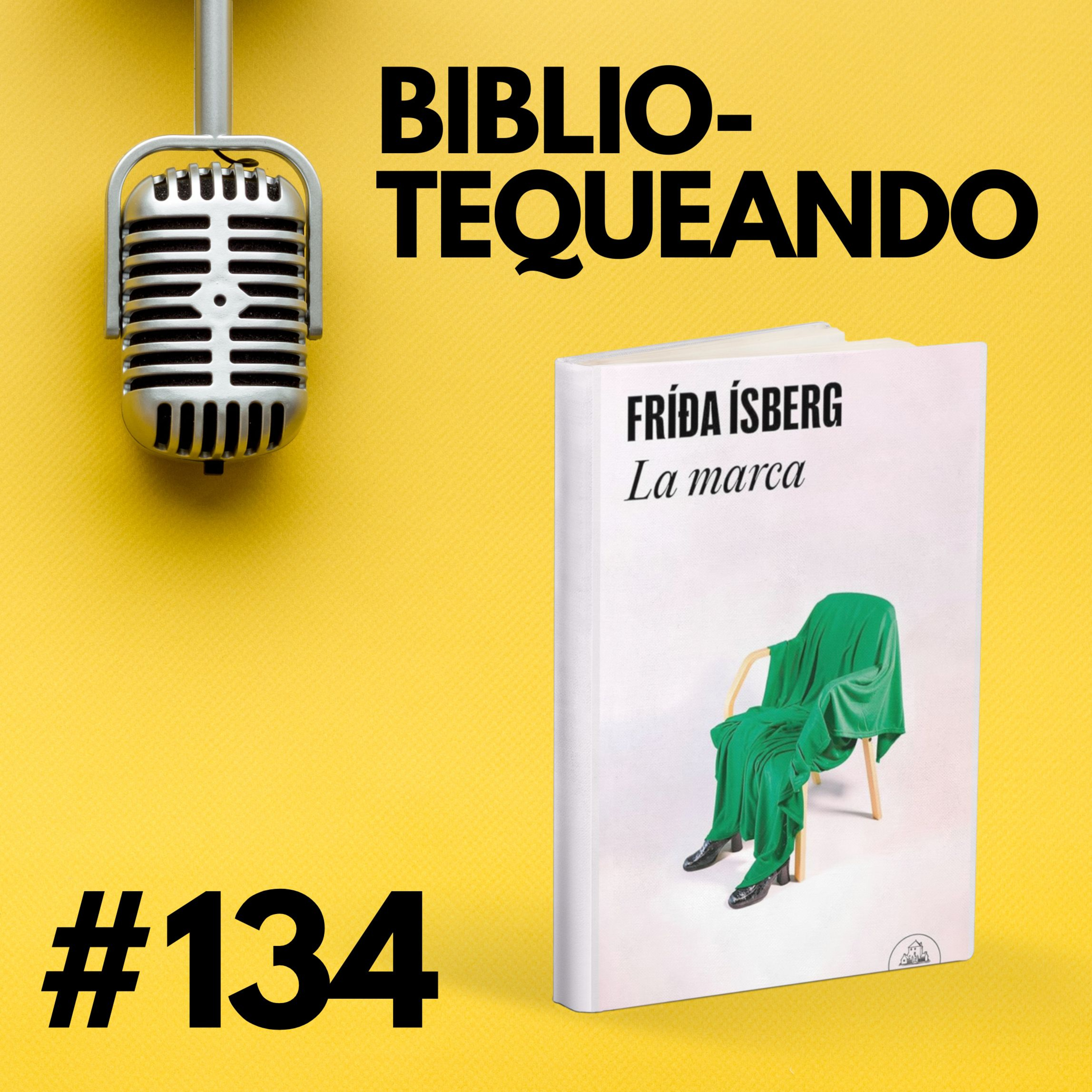 134 - La Marca: ¿Y si el gobierno te obliga a tener empatía? - Frida Isberg