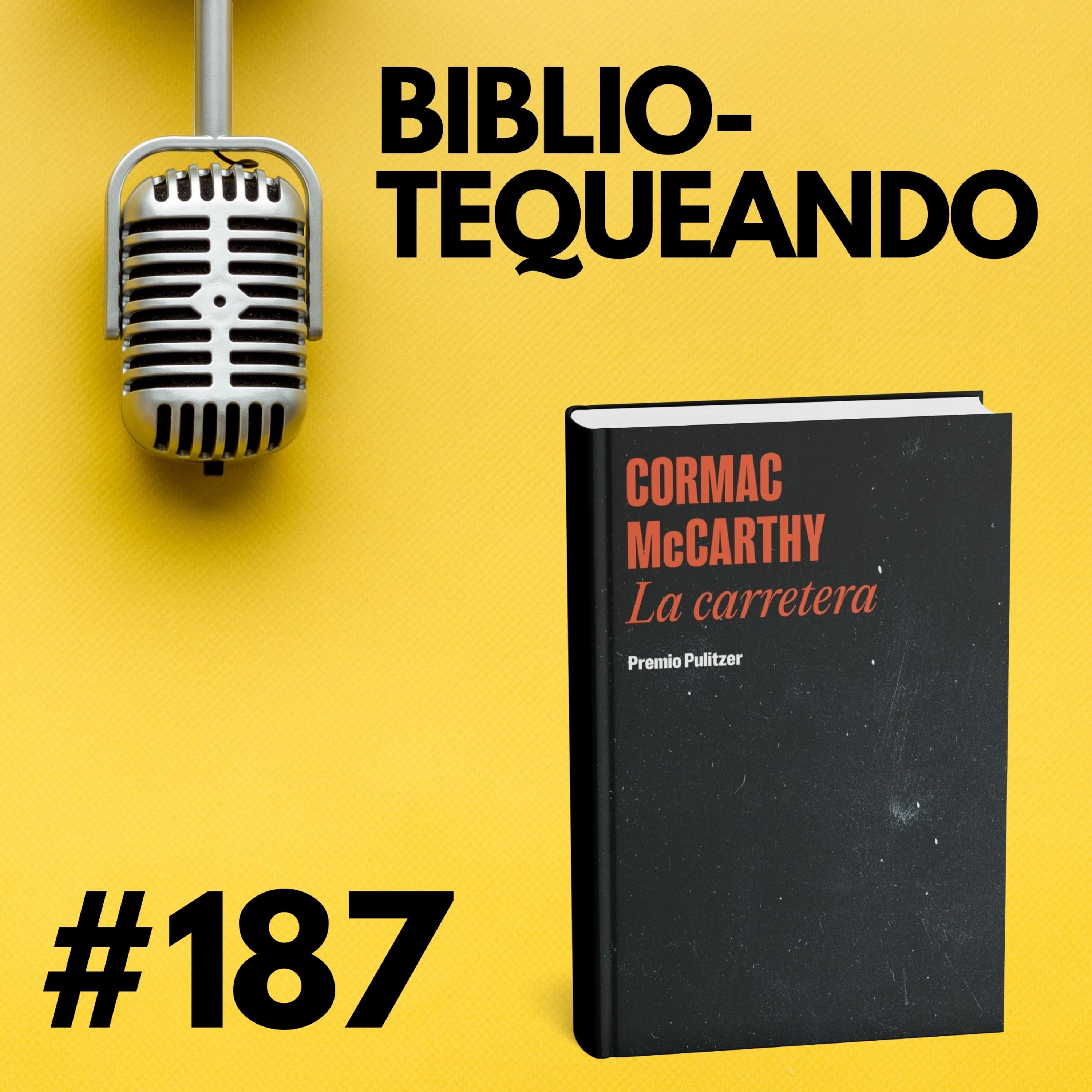 187 - La Carretera de Cormac McCarthy: Lo que nos enseña el fin del mundo