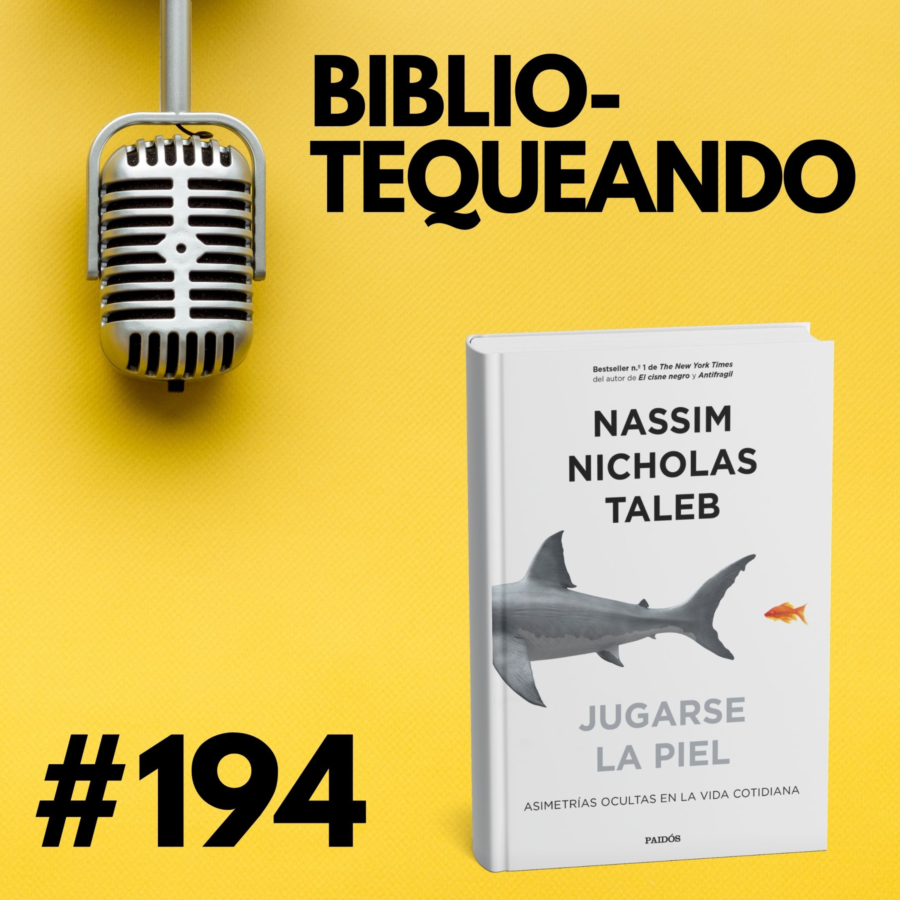 194 - Jugarse la piel: La única ética que importa según Nassim Nicholas Taleb