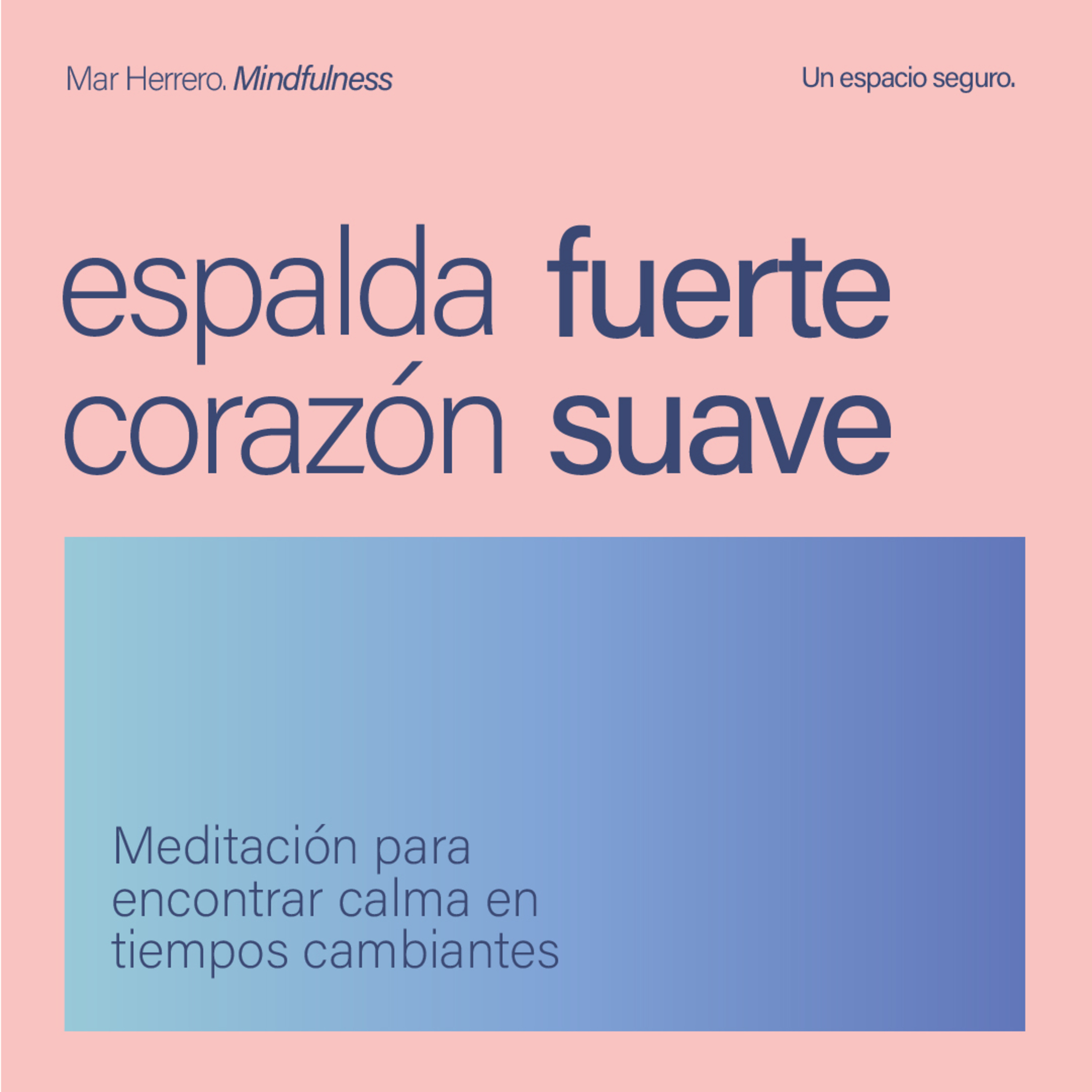 Meditación para calmar el estrés en tiempos cambiantes · Con música suave episode artwork