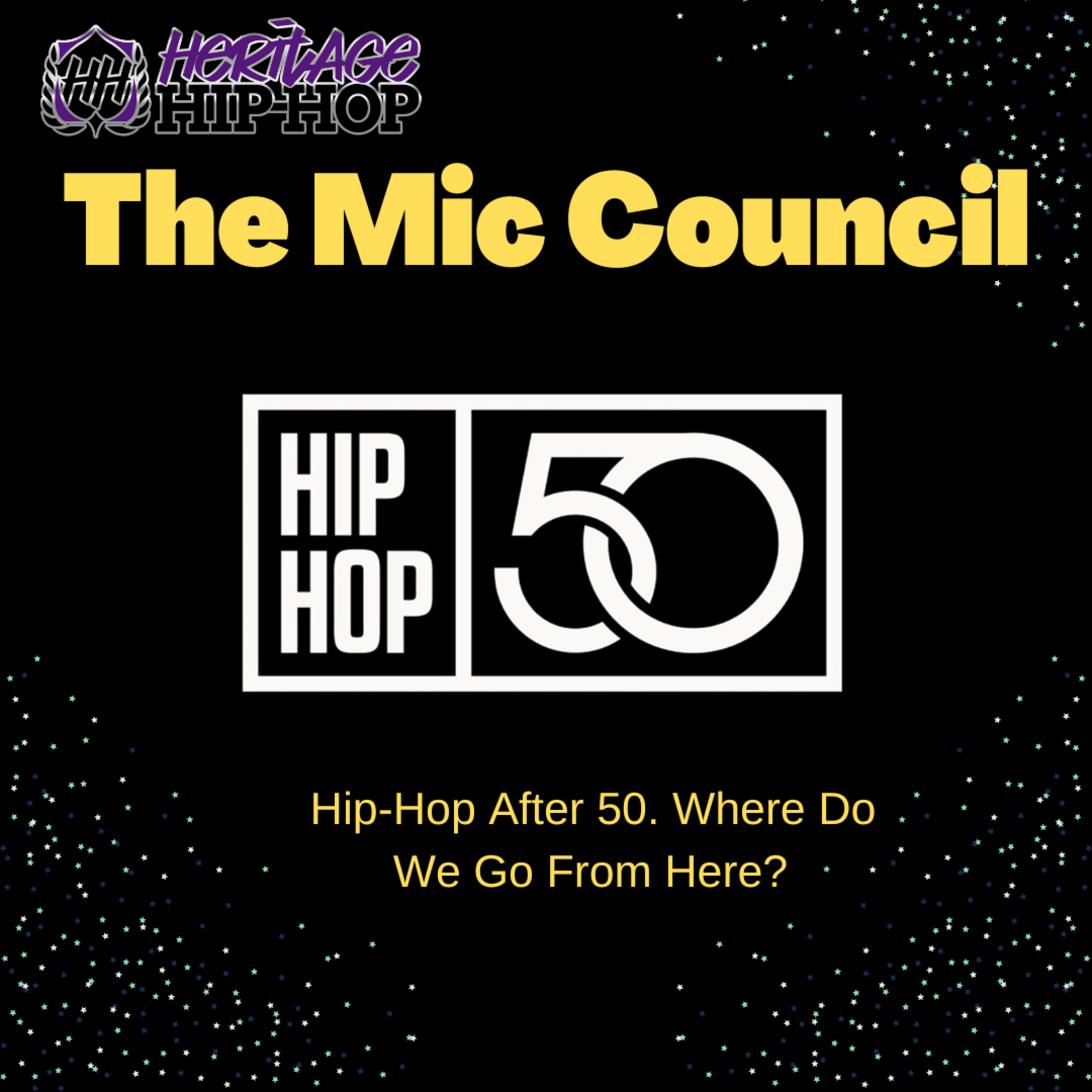 The Mic Council: Hip-Hop After 50. Where Do WE Go FRom Here? episode artwork