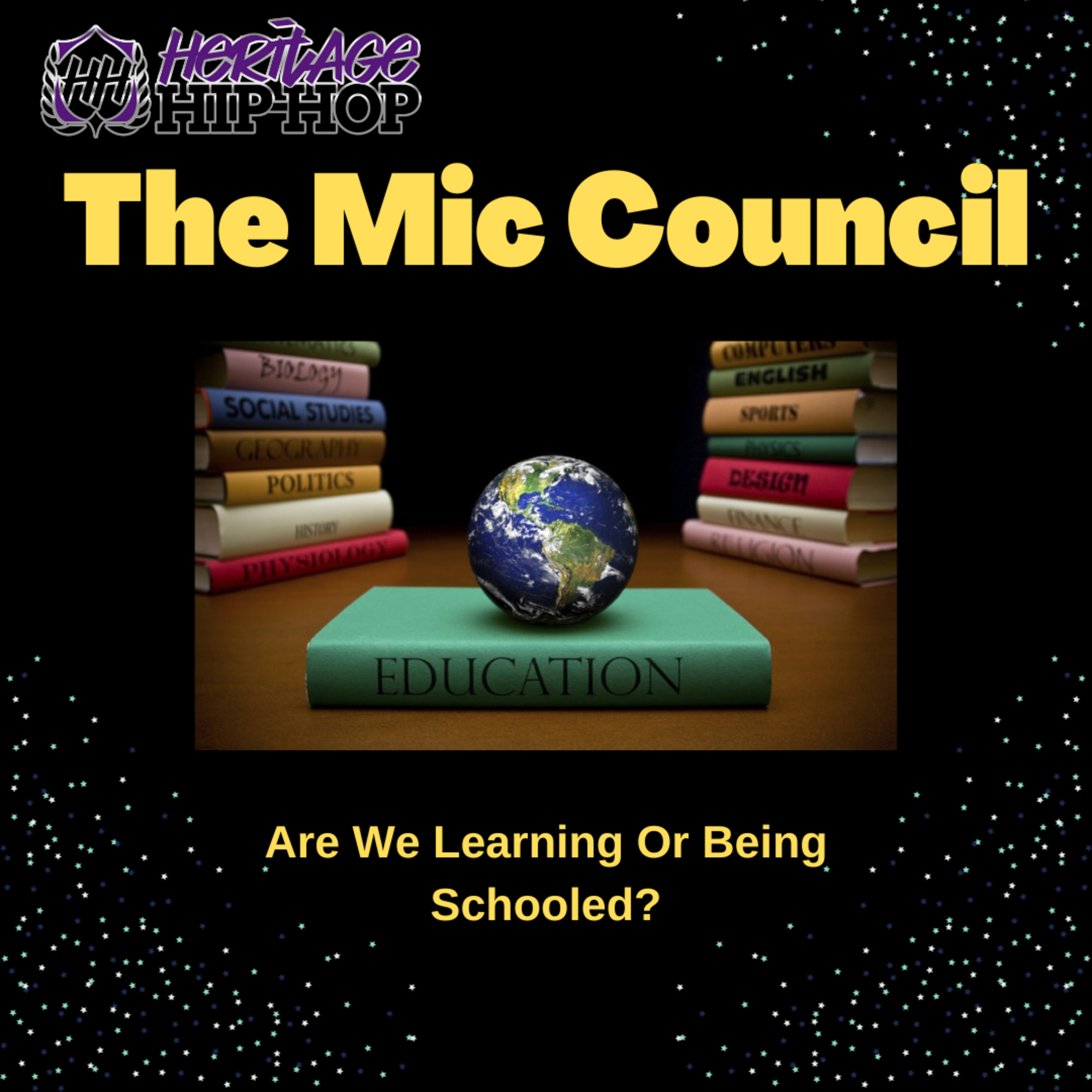 The Mic Council: Are We Learning Or Being Schooled? A Look at how our Children are being taught. episode artwork