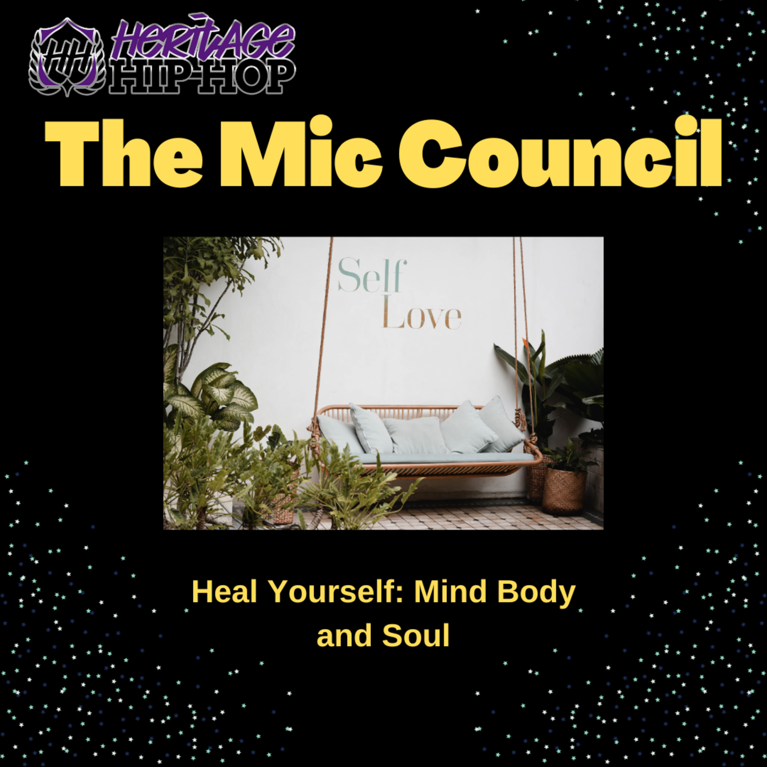 The Mic Council: Heal Yourself: Mind, Body, and Soul episode artwork