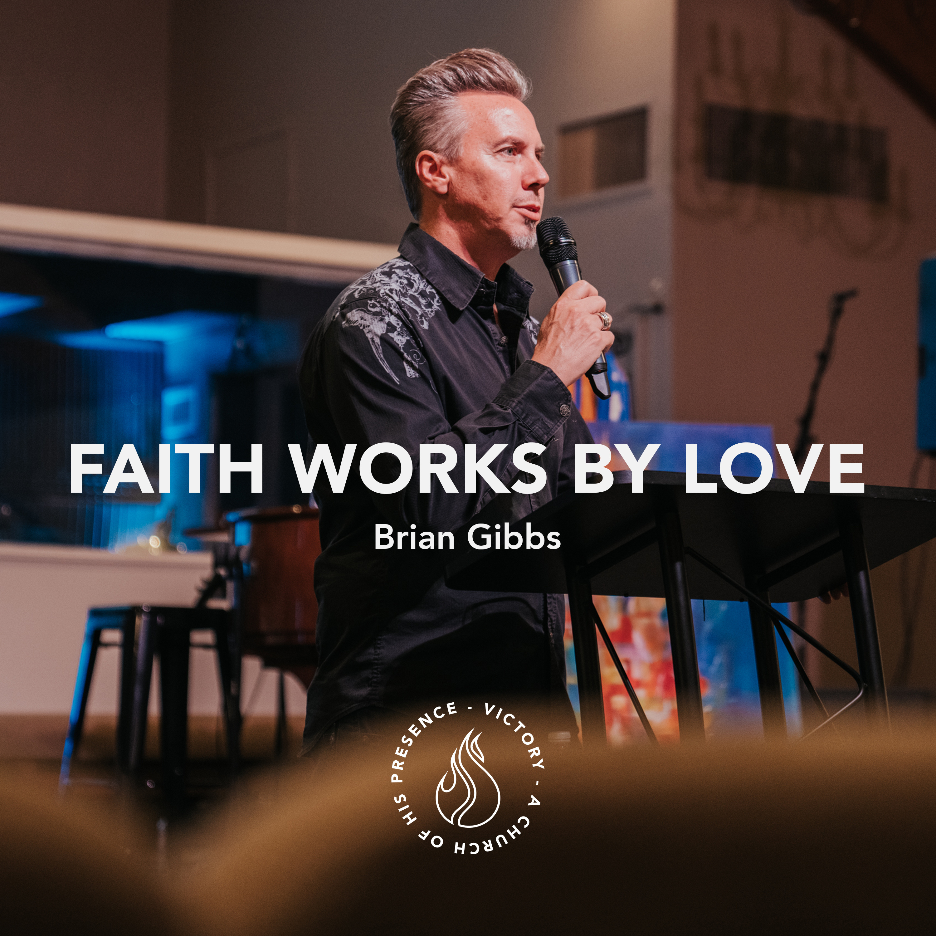 Faith Works By Love | Brian Gibbs [April 29th, 2023] episode artwork