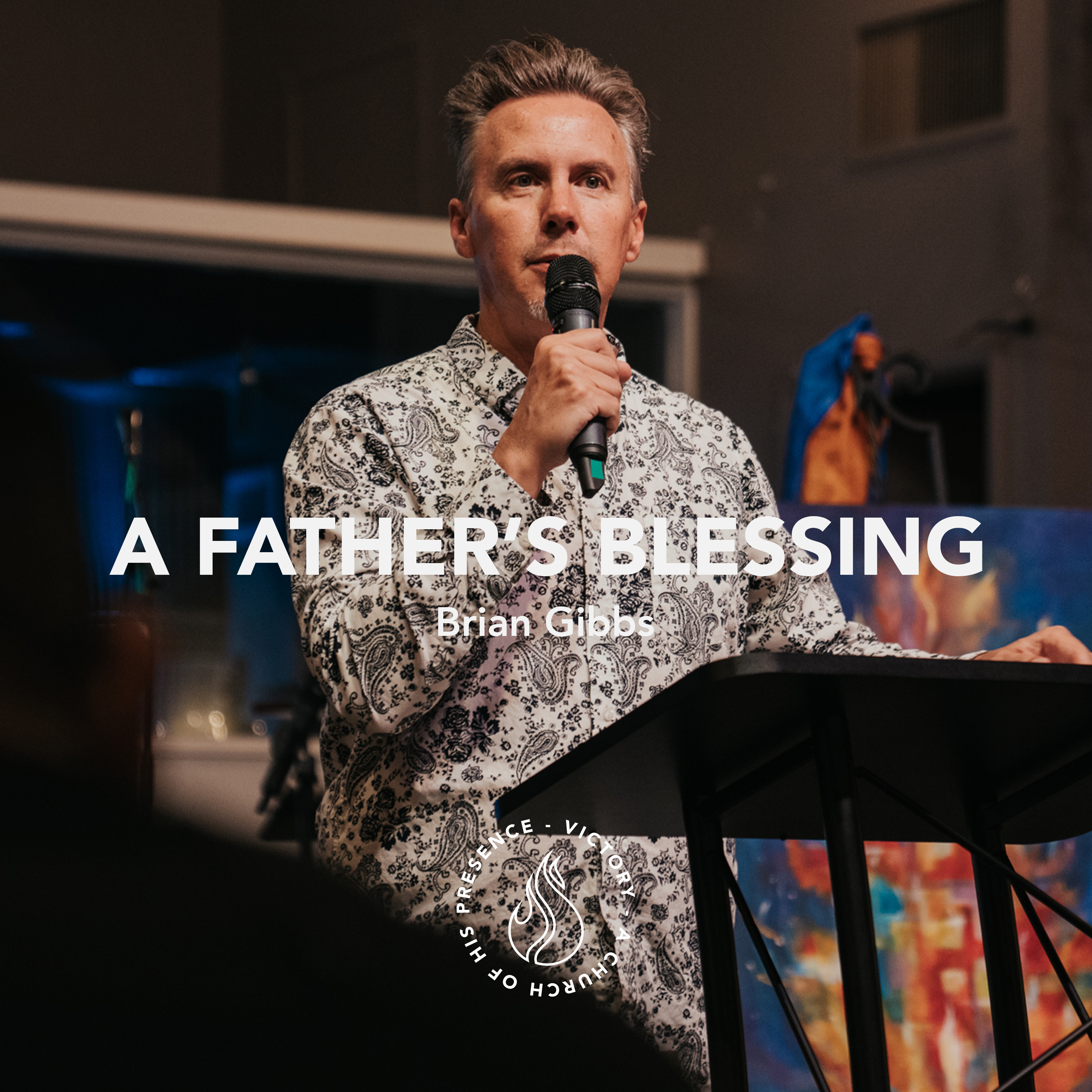 A Father's Blessing | Brian Gibbs [June 17th, 2023] episode artwork