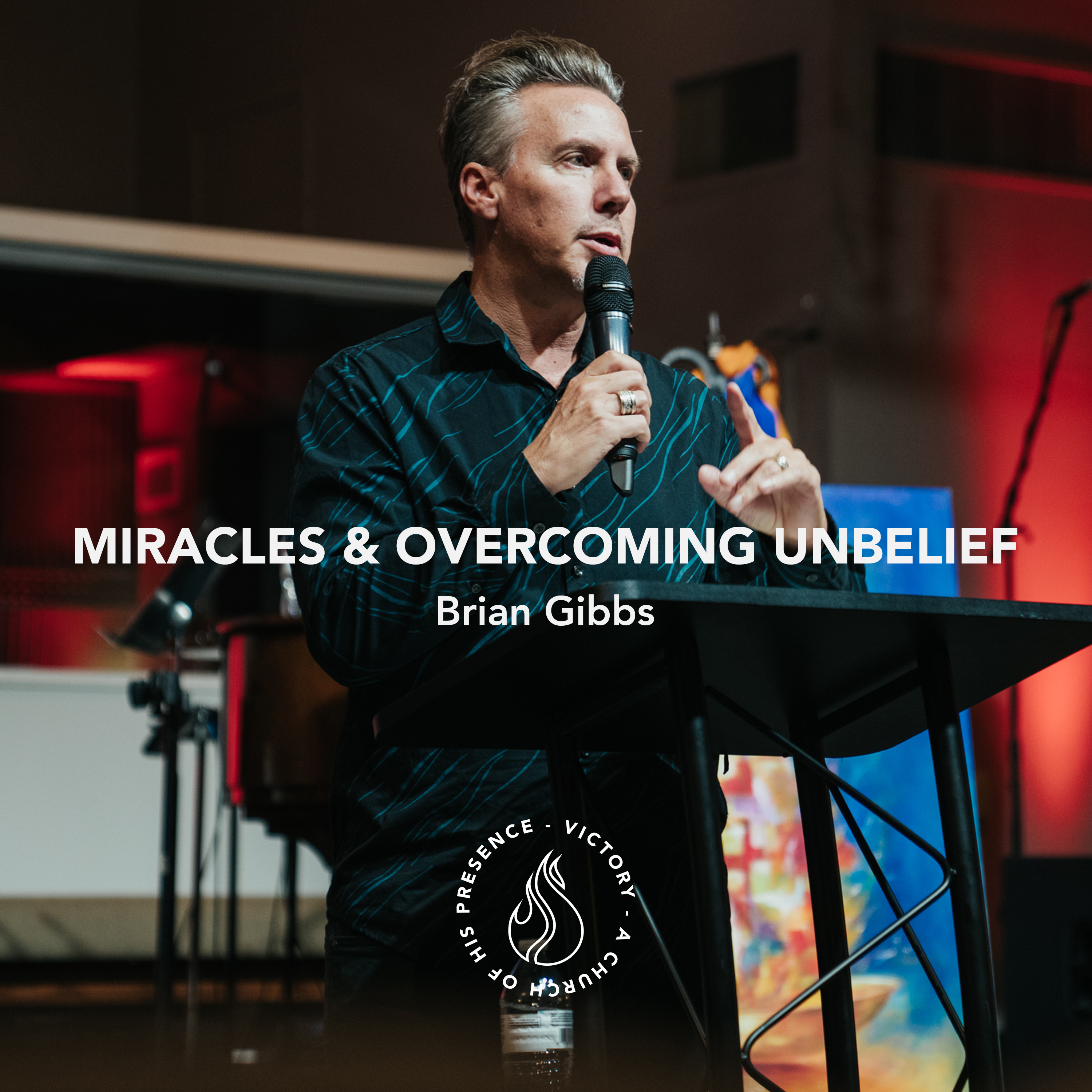 Miracles & Overcoming Unbelief | Brian Gibbs [November 11th, 2023] episode artwork