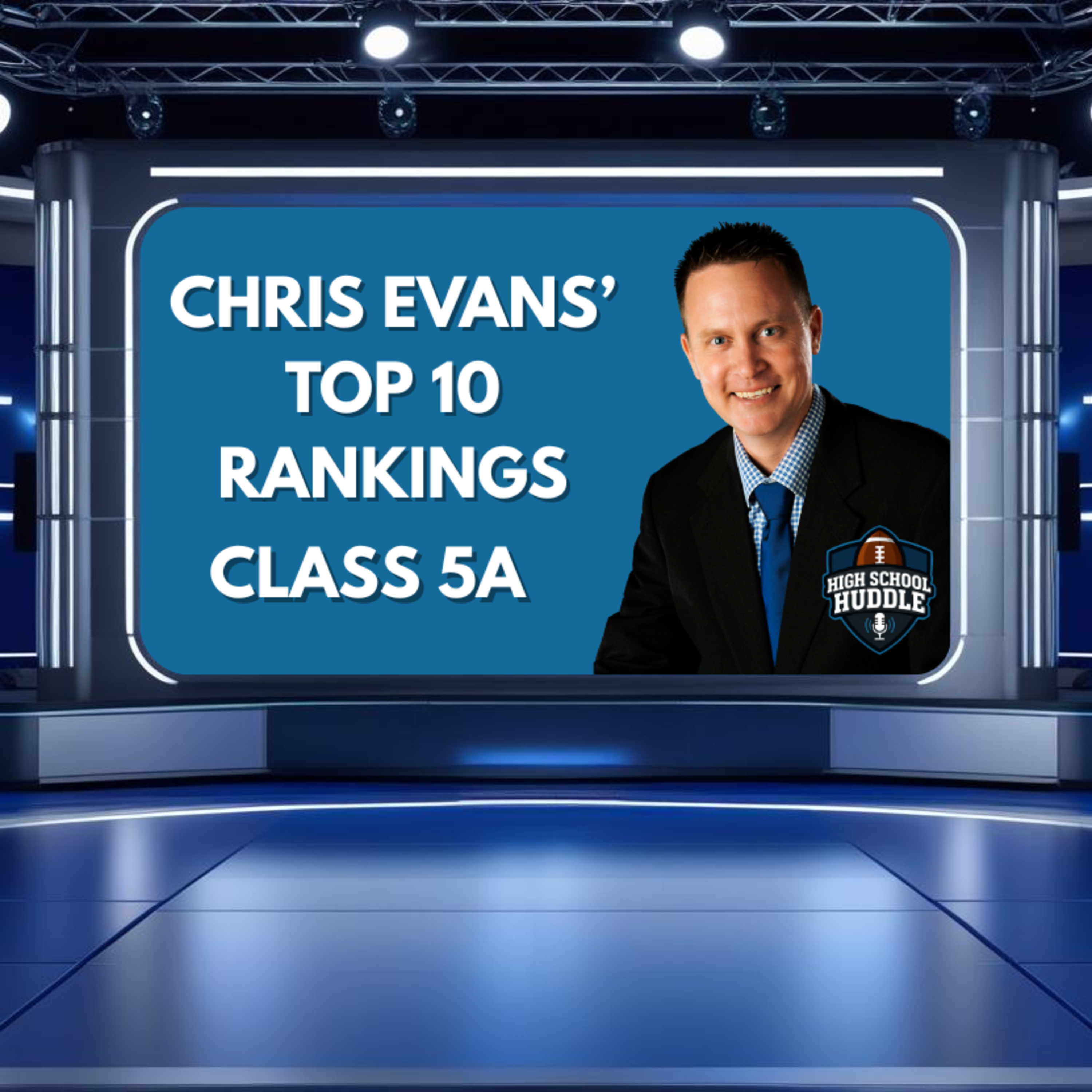 Chris Evans' Week 8 Class 5A Rankings | High School Huddle episode artwork