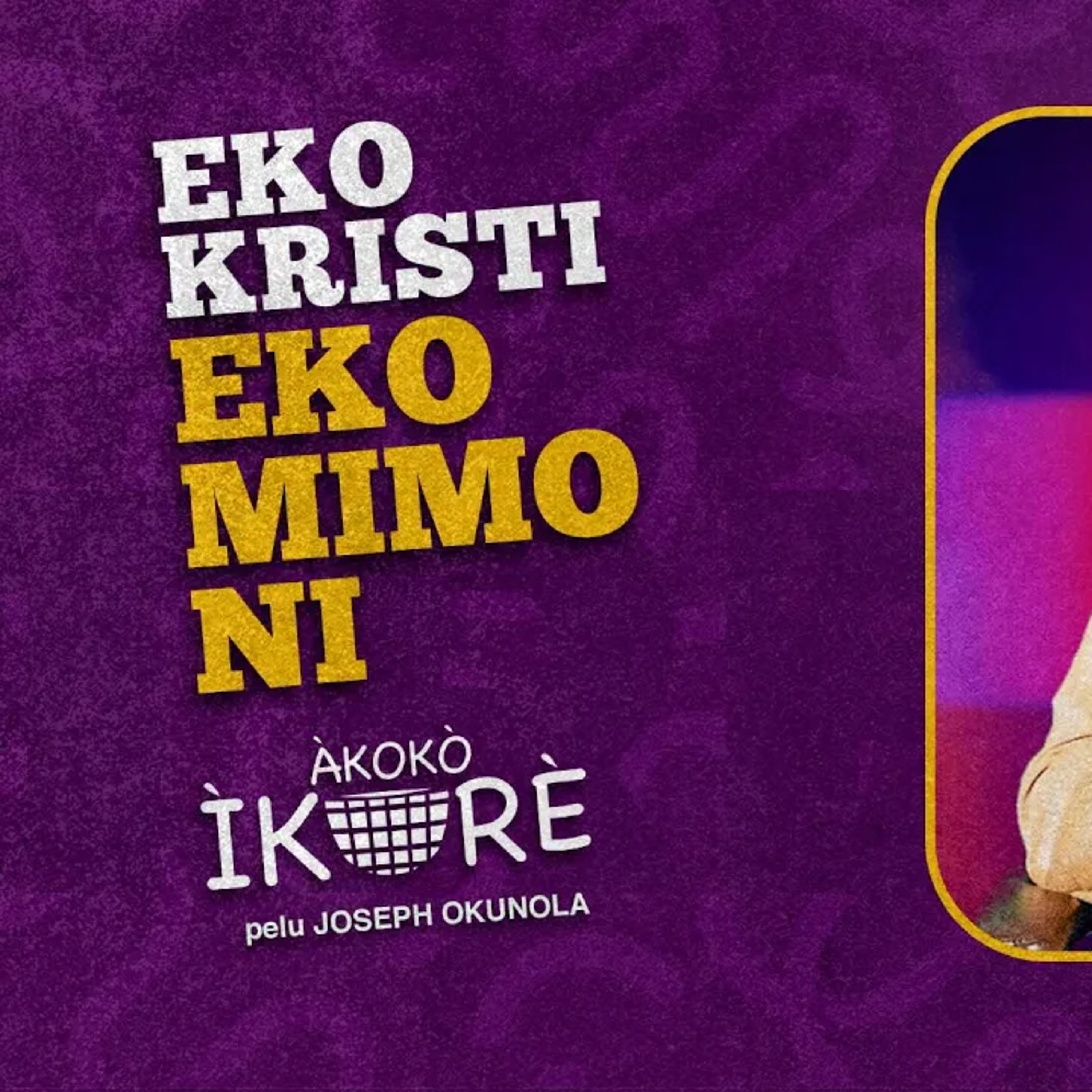 Eko Kristi Eko Mimo Ni | AKOKO IKORE PODCAST | EP#64 episode artwork