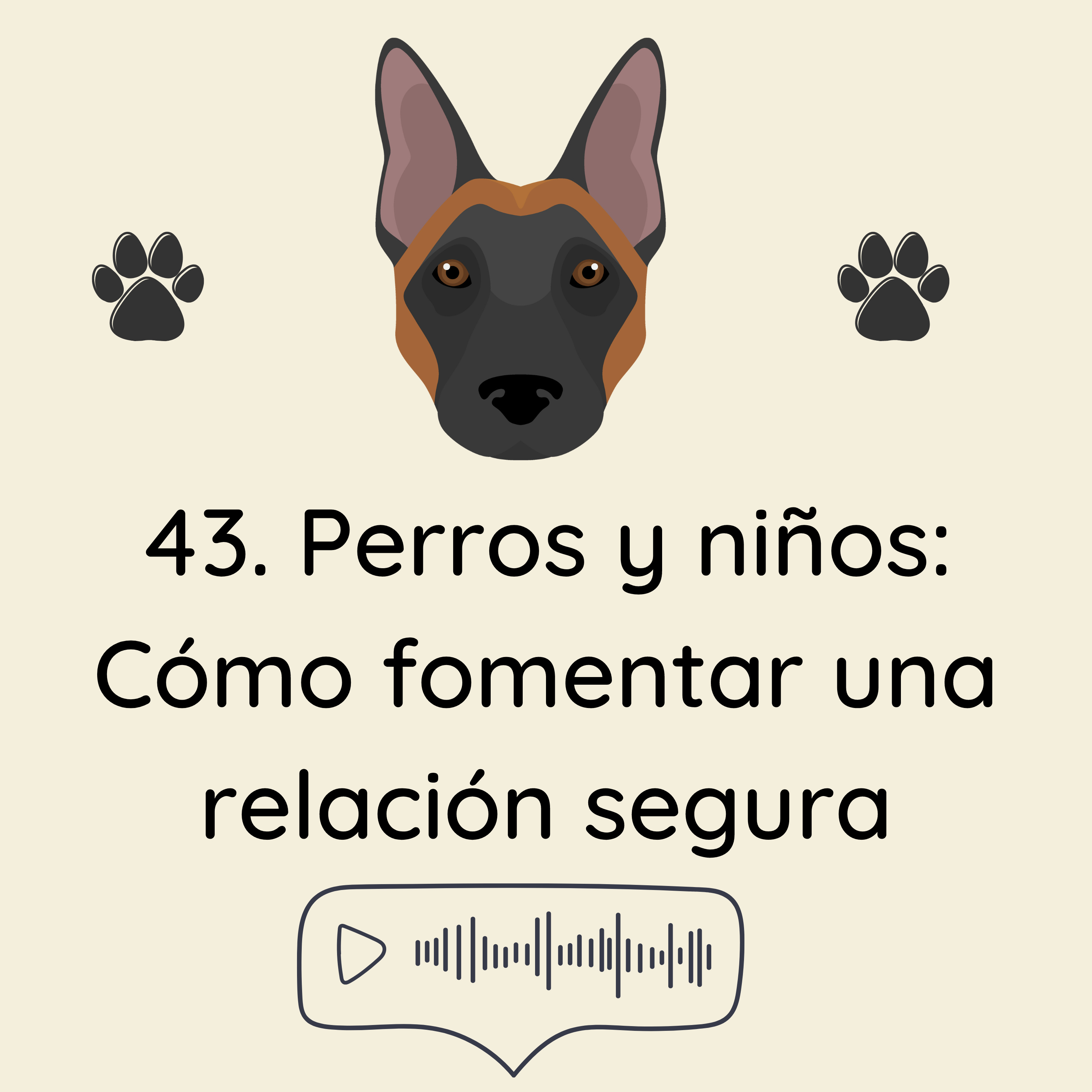 43. Perros y niños: Cómo fomentar una relación segura episode artwork