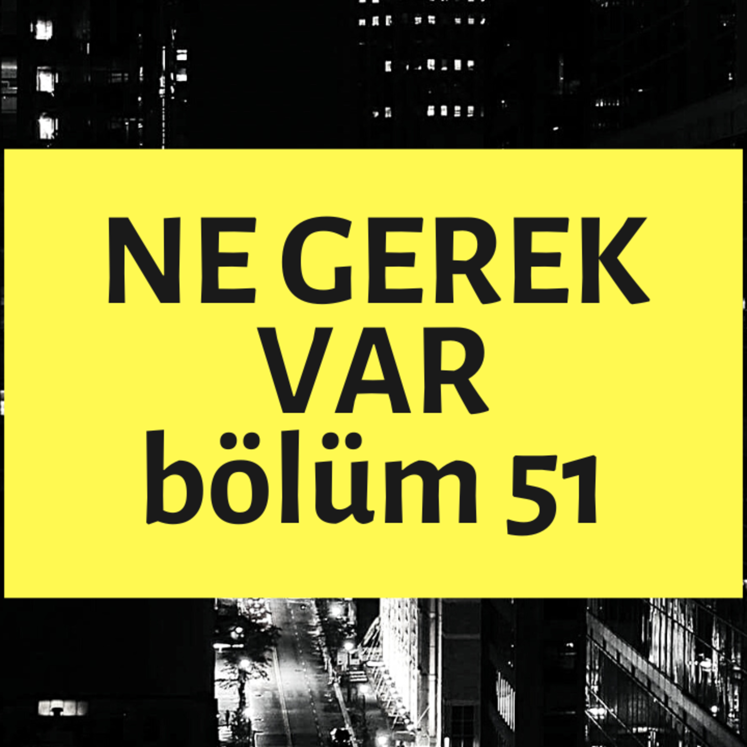 NE GEREK VAR 51 - Tesla Şoku, Masa Adam, Hipodrom, QR Menü, Cannoli episode artwork