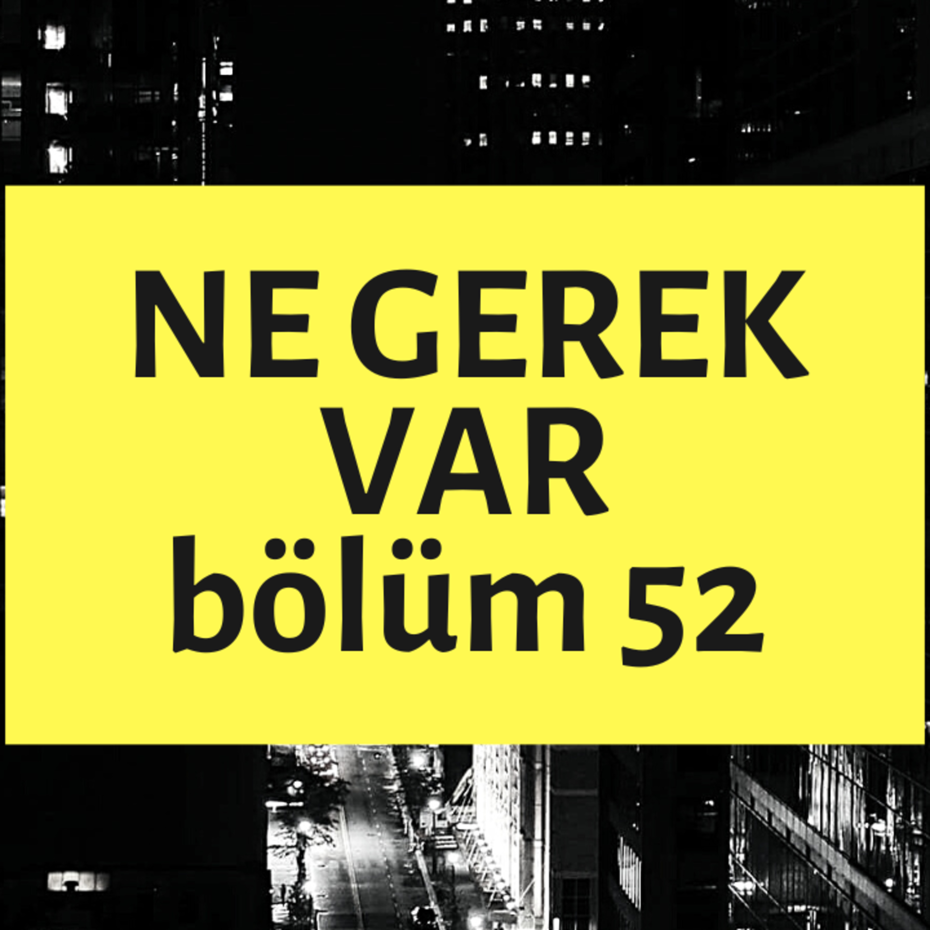 NE GEREK VAR 52 - Mançoloji, 2x Videolar, Kağıt Borsası, Kurak Günler Üstüne, Tatlı Patates episode artwork