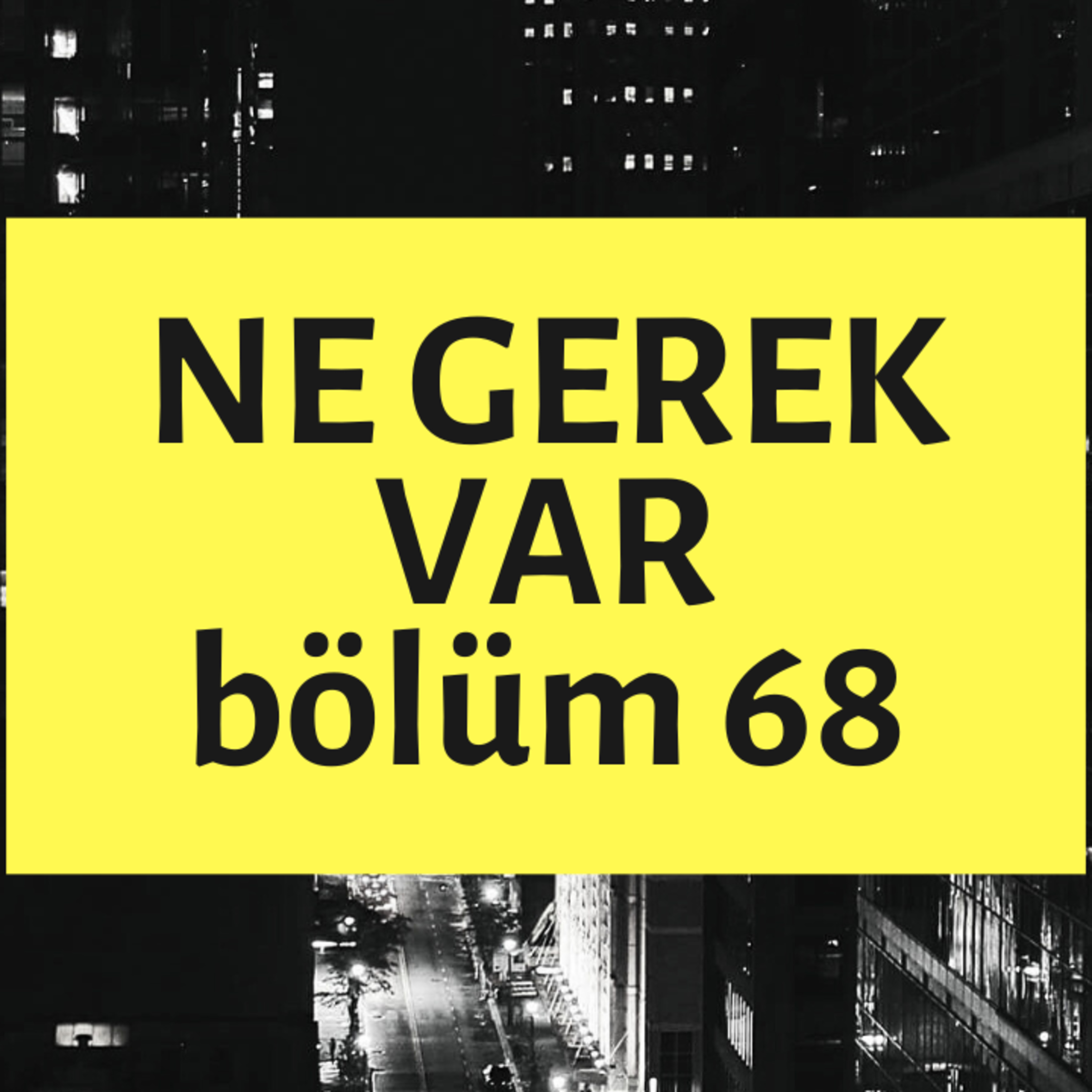 NE GEREK VAR 68 - Intermezzo, MR'dan Ret Yemek, GoT'a Dönüş, Toprak Razgatlıoğlu, Dubai Çikolatası episode artwork
