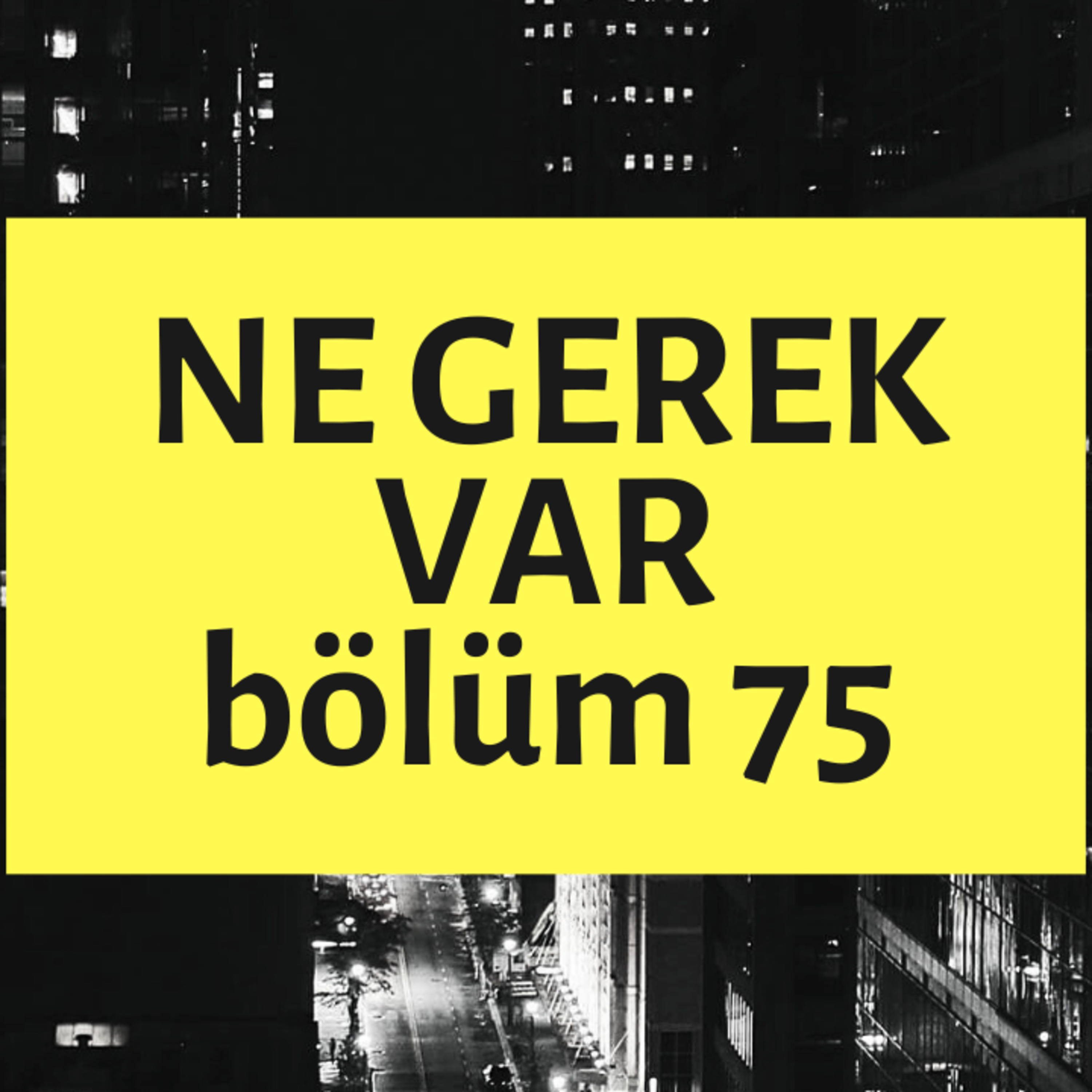 NE GEREK VAR 75 - İspanya'daki Ustalar, Türbin'in İntikamı, Yirmilik Düşürmek, Düğüncülük, Şevket-i Bostan episode artwork