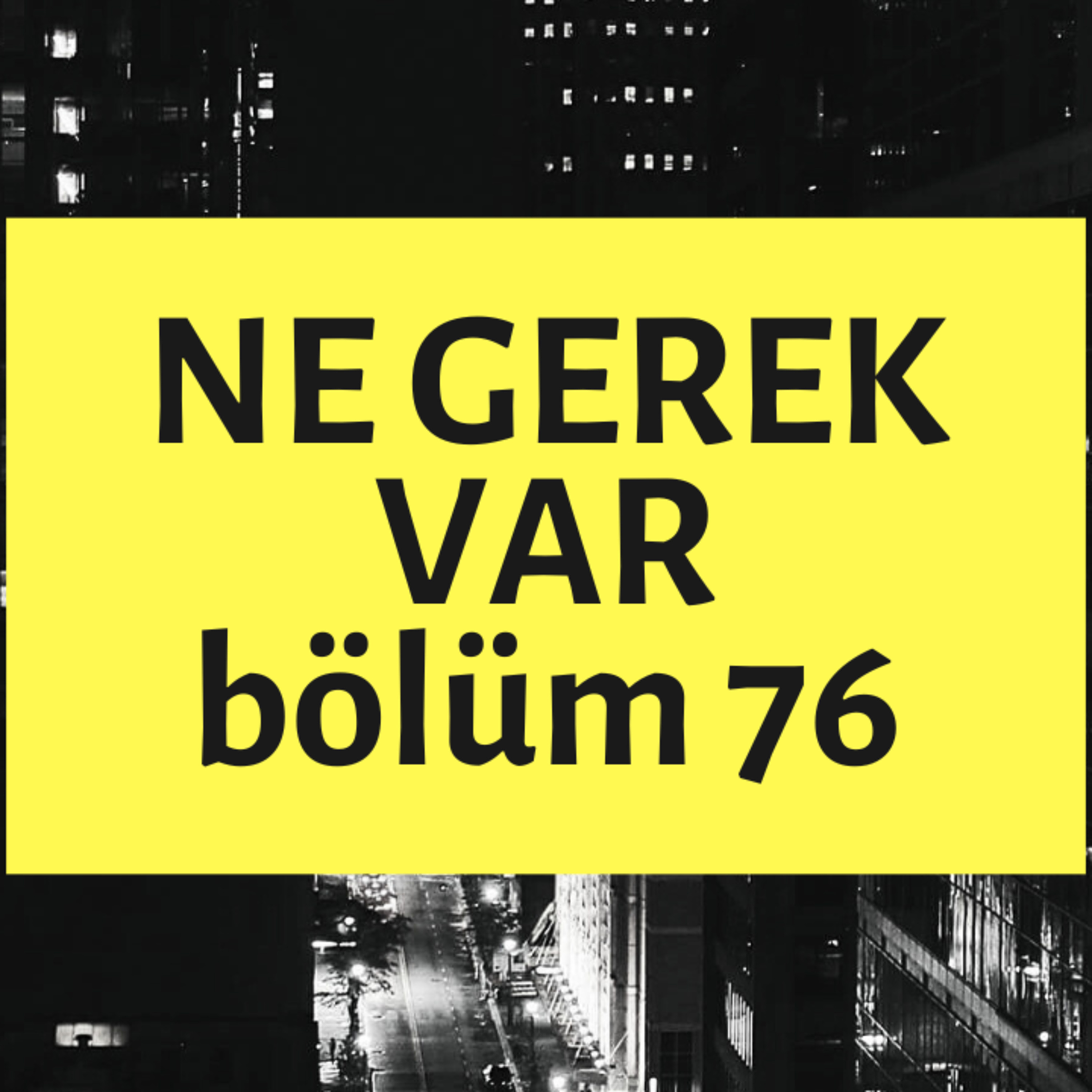 NE GEREK VAR 76 - Dua Lipa Evleniyor, Kırkpınar, Sonsuzluk Pisuvarı, 4D Sinema, Demirhindi Şerbeti episode artwork