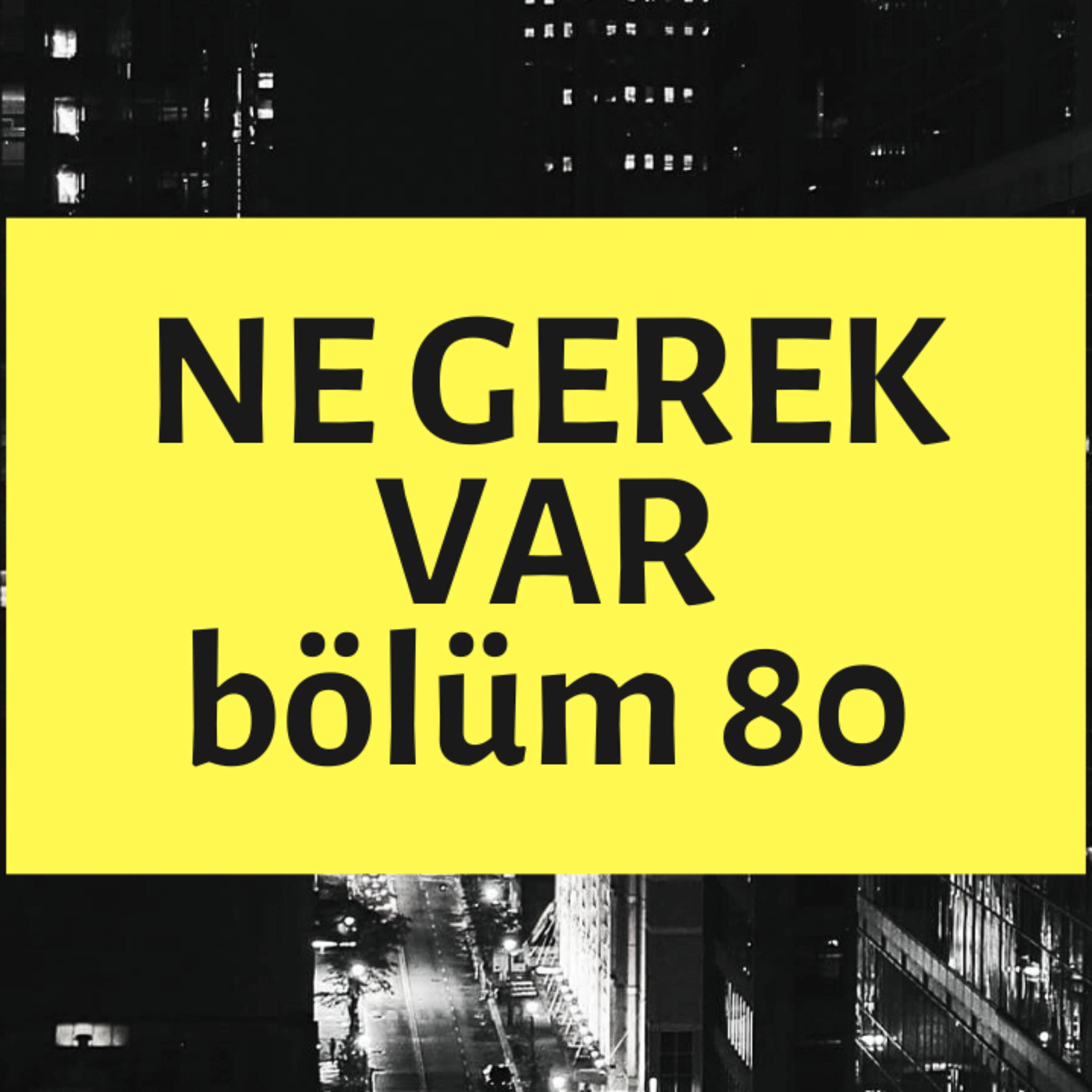NE GEREK VAR 80 - Yıl Özet, Kuzey Işıkları, Zehir Again, Klozet-mobil, Filistin Künefesi episode artwork