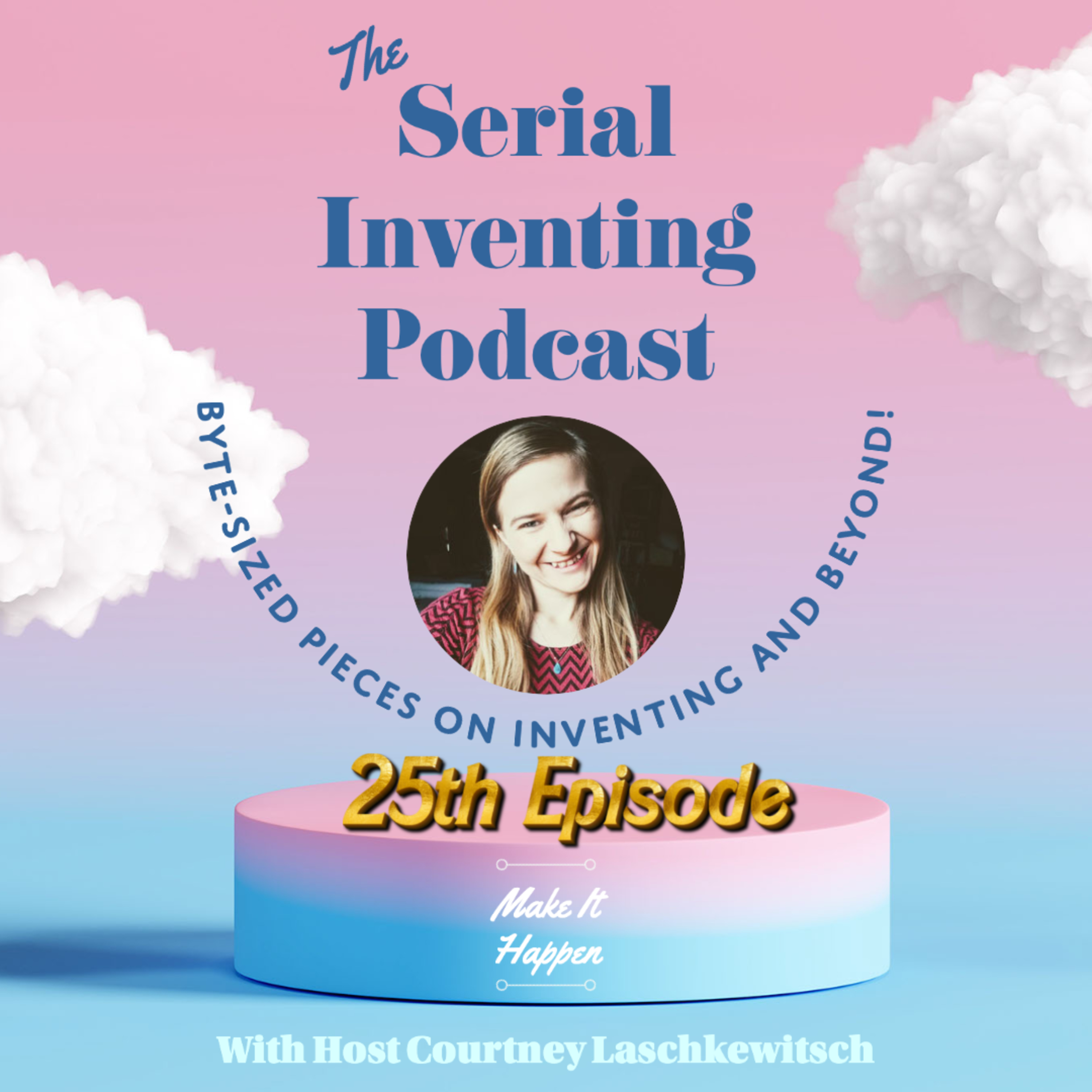The Serial Inventing Podcast