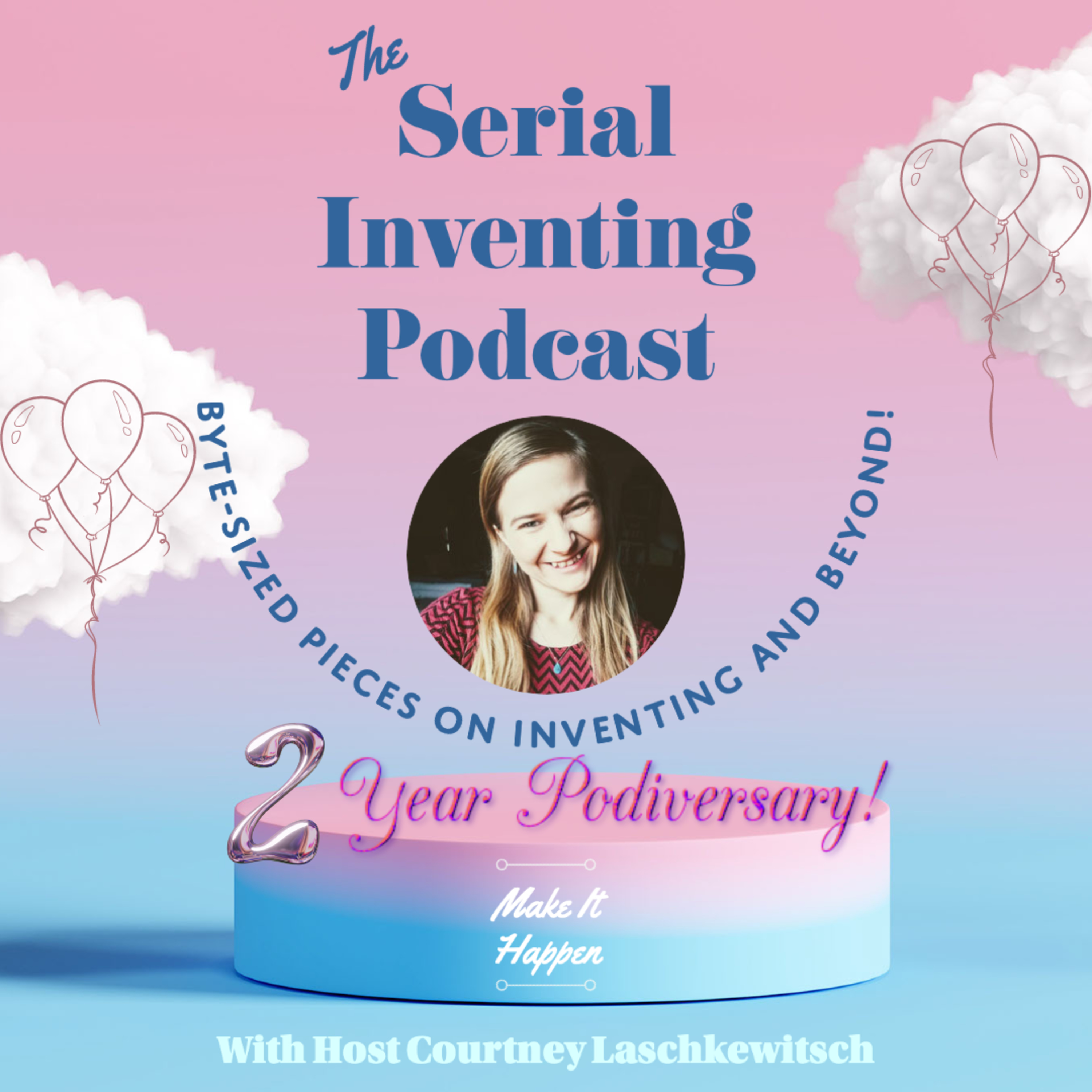 The Serial Inventing Podcast