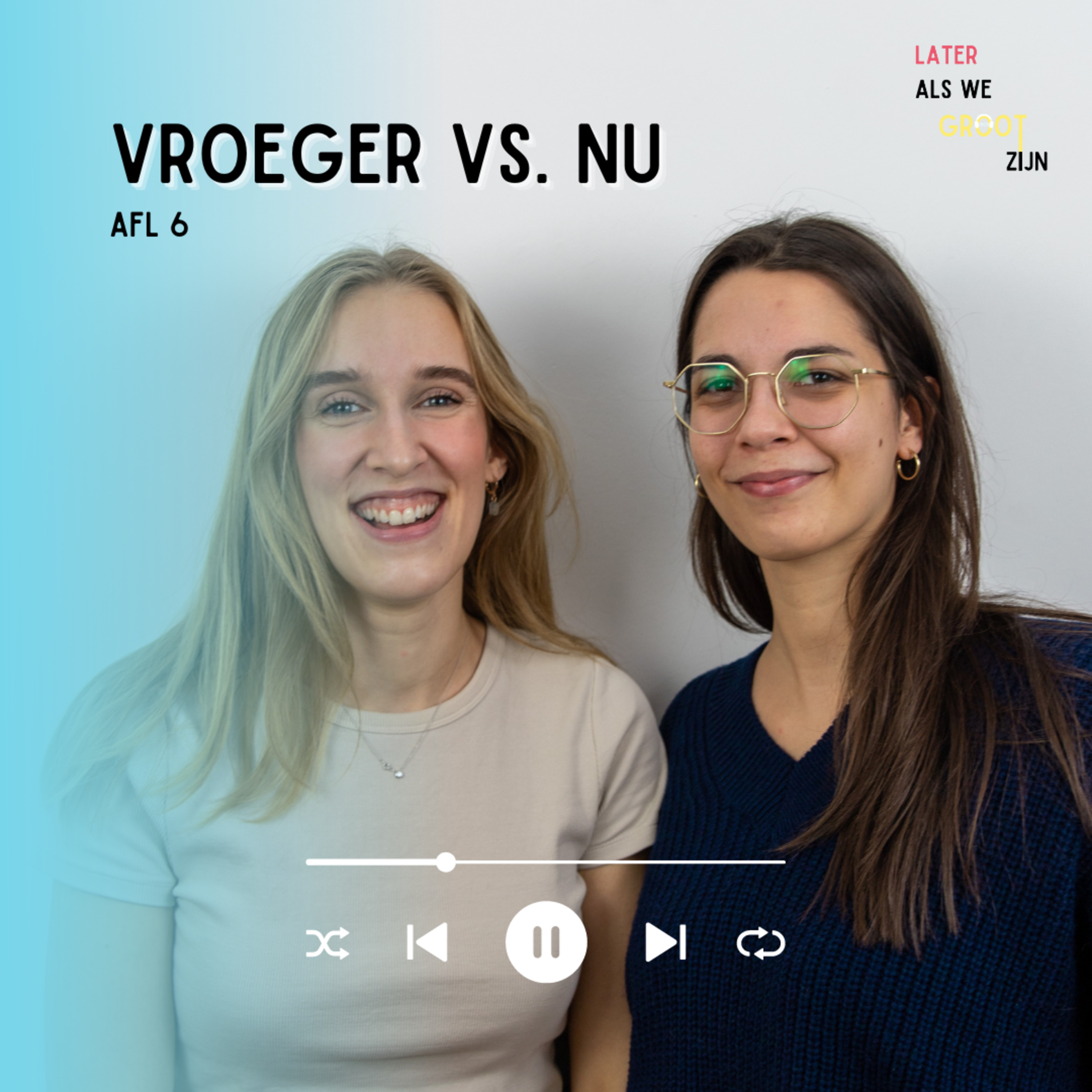 Aflevering 6: Vroeger versus nu episode artwork