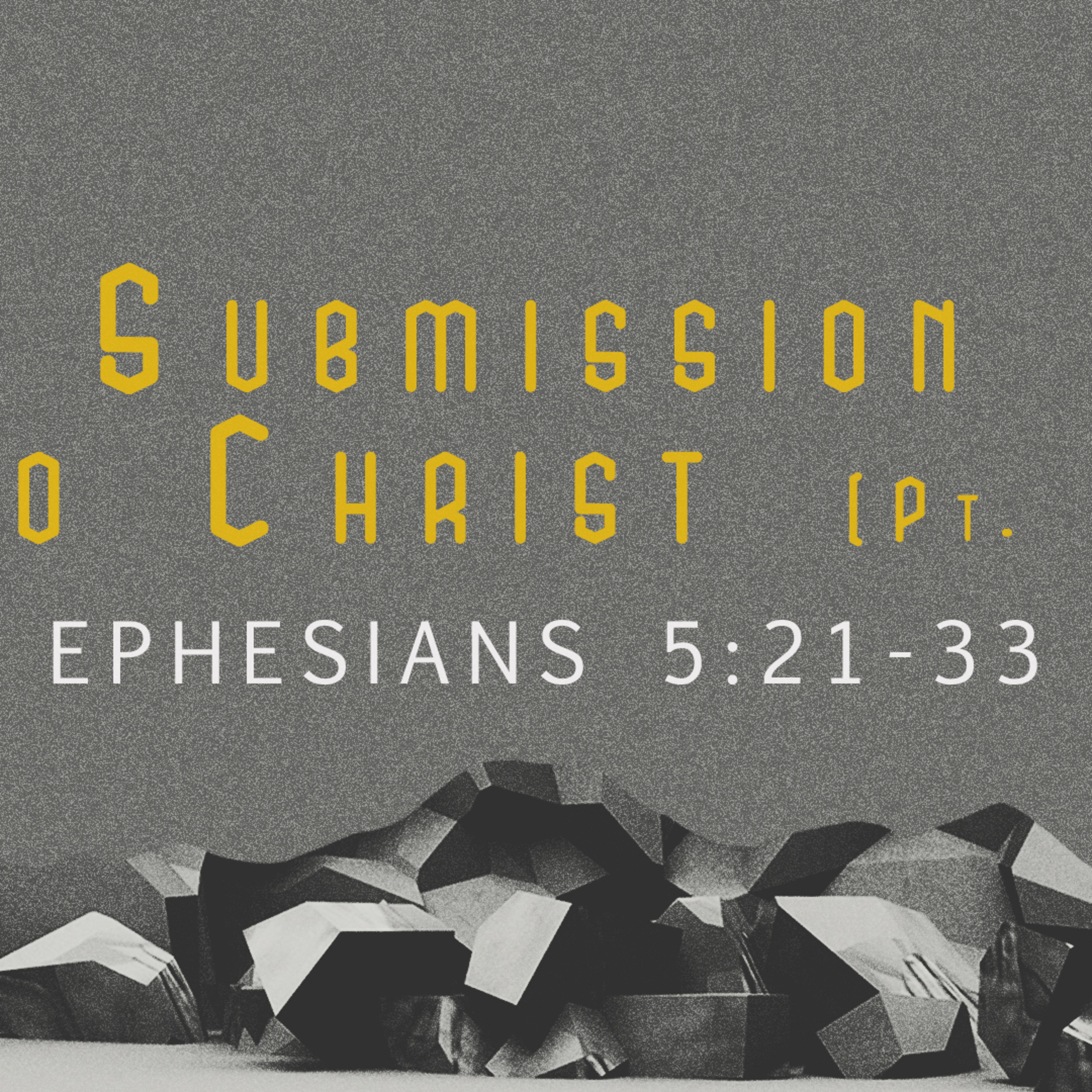 Submission to Christ Part 1 // October 27, 2024 episode artwork