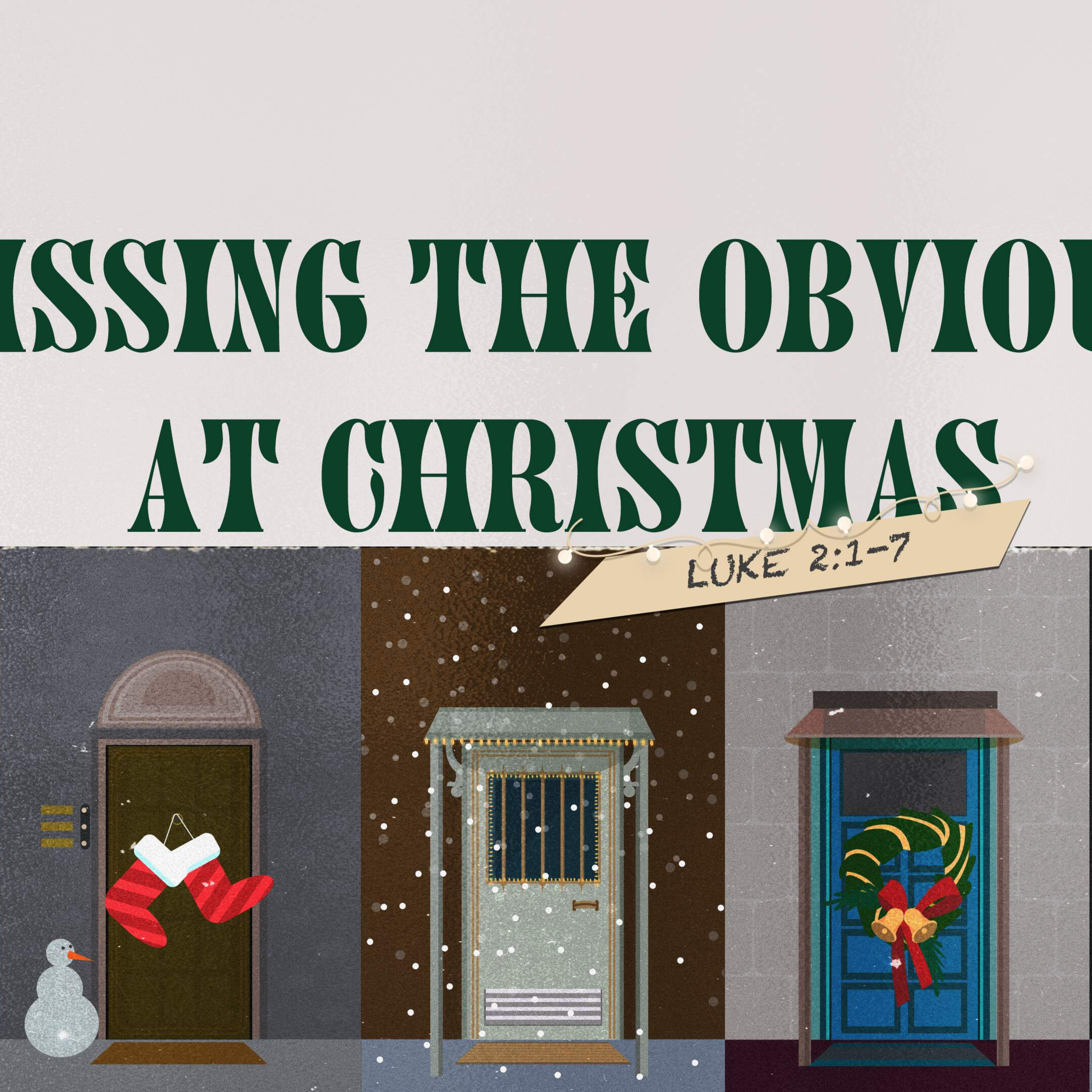 Missing the Obvious At Christmas // December 22, 2024 episode artwork