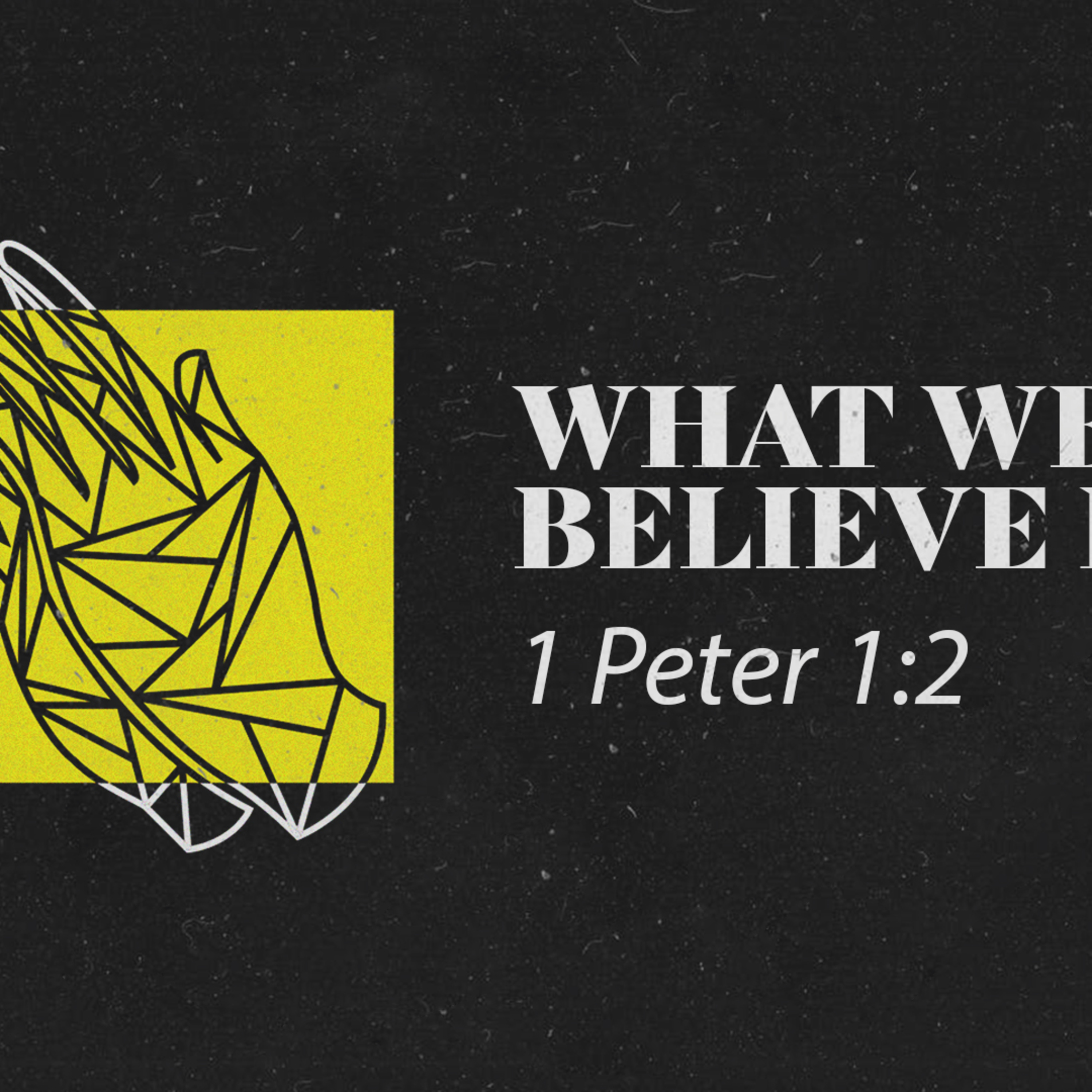 What We Believe Pt. 1 // January 12, 2025 episode artwork