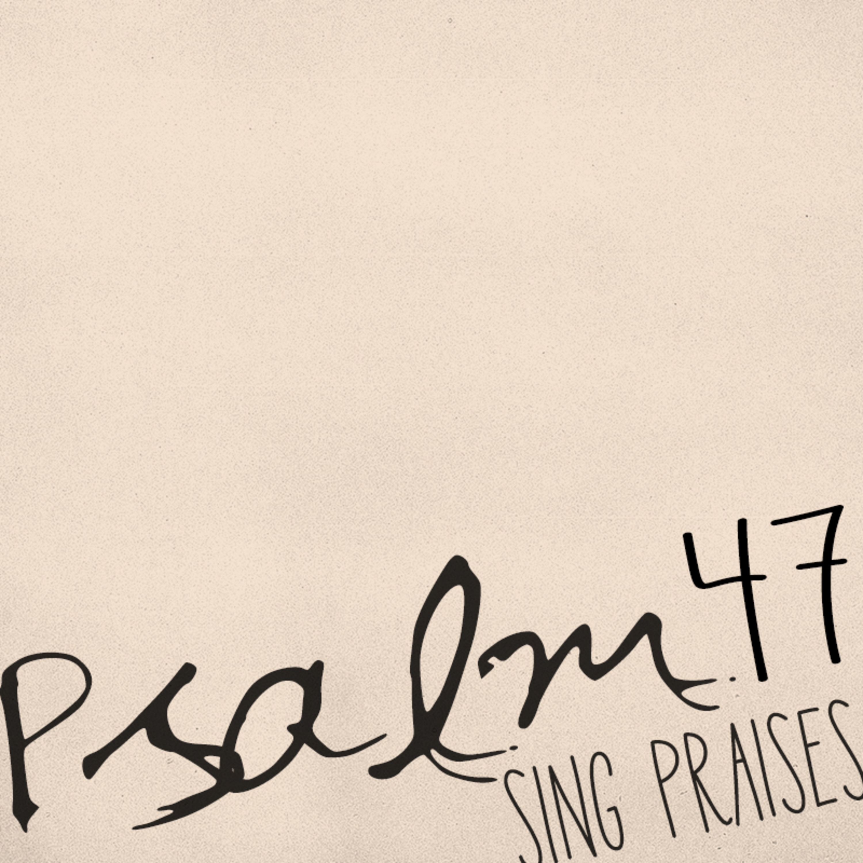 Sing Praises - Psalm 47 // June 29, 2025 episode artwork