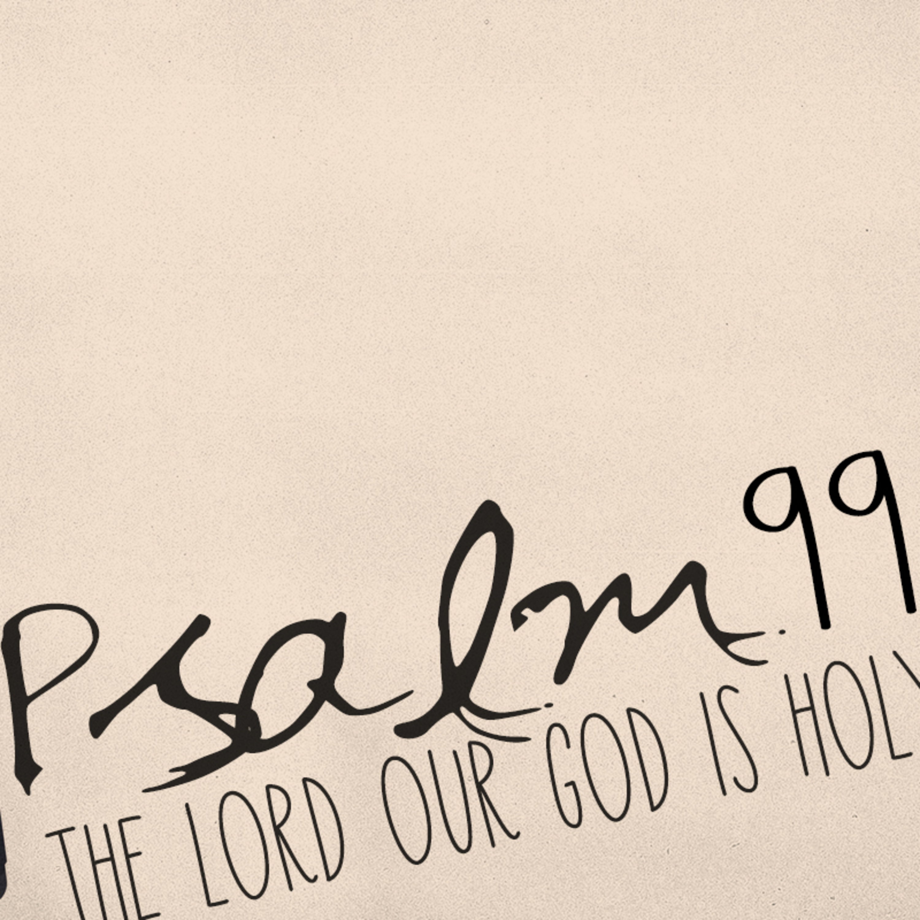 The Lord Our God Is Holy - Psalm 99 // August 3, 2025 episode artwork