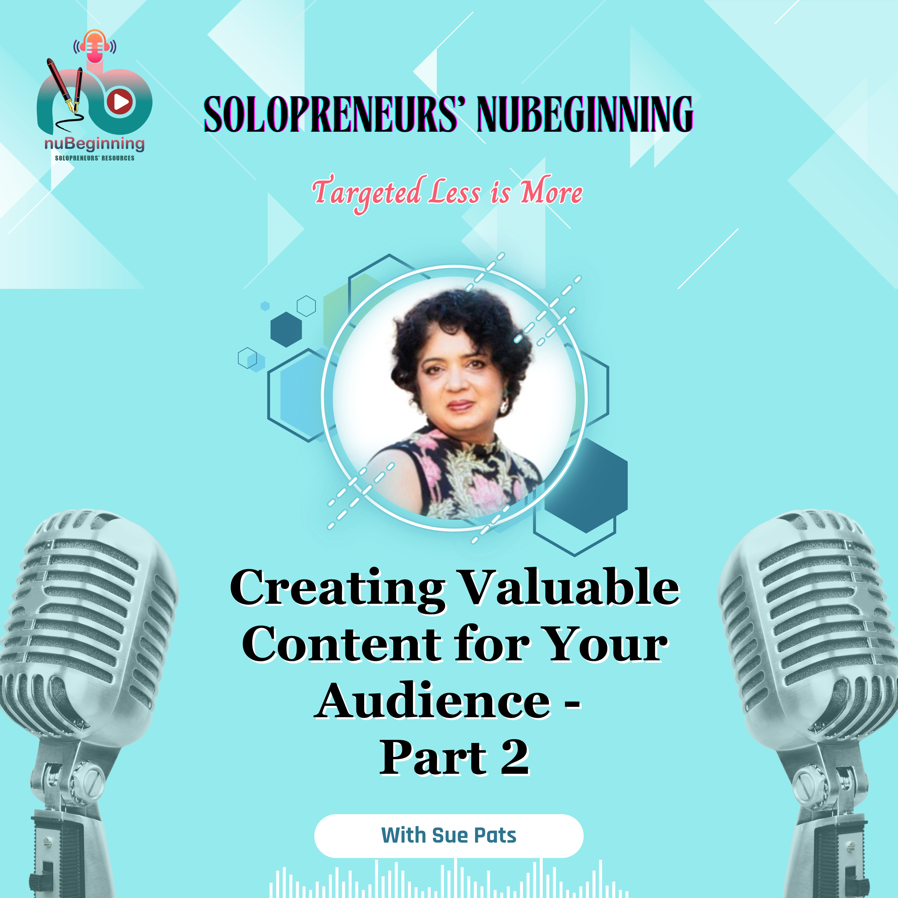 Creating Valuable Content for Your Audience - Part 2 episode artwork