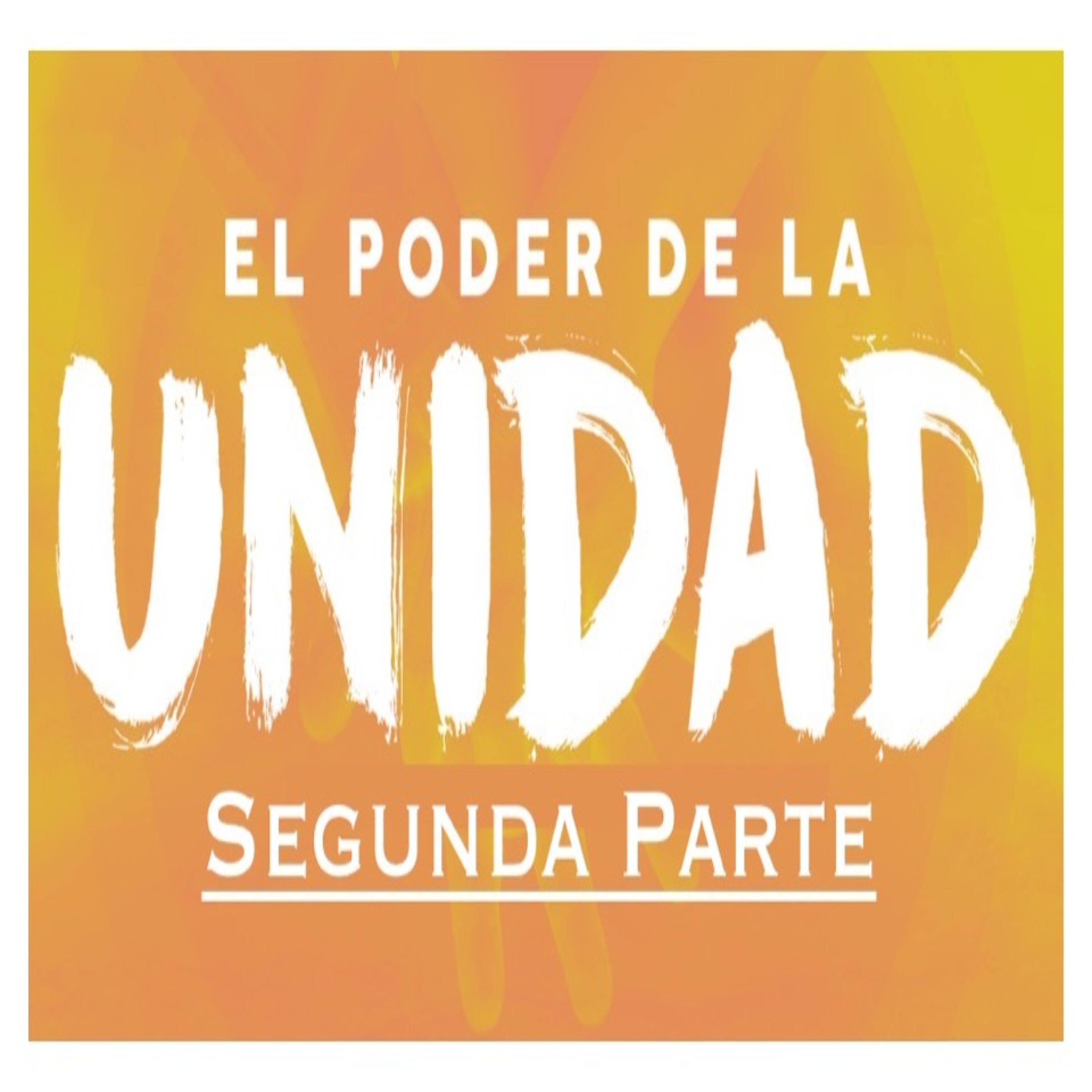 El poder de la unidad -2 Pt. episode artwork