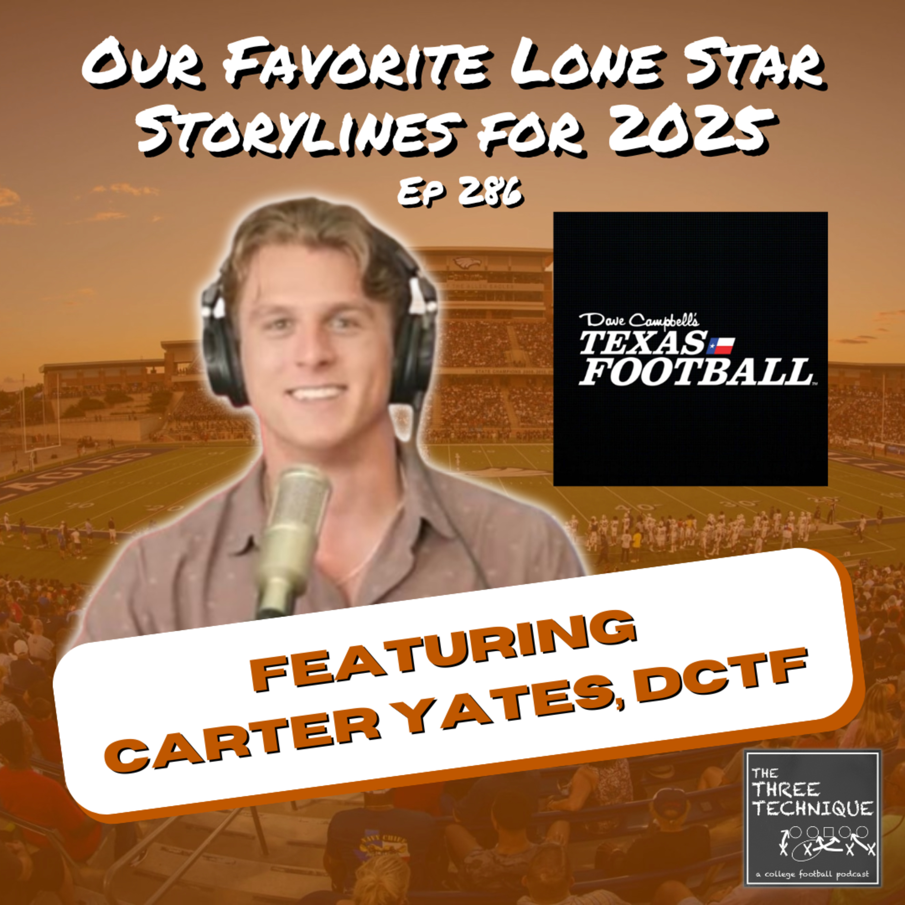 Our Favorite Lone Star Storylines for 2025 w/ Carter Yates of Dave Campbell's Texas Football! - Episode 286 episode artwork