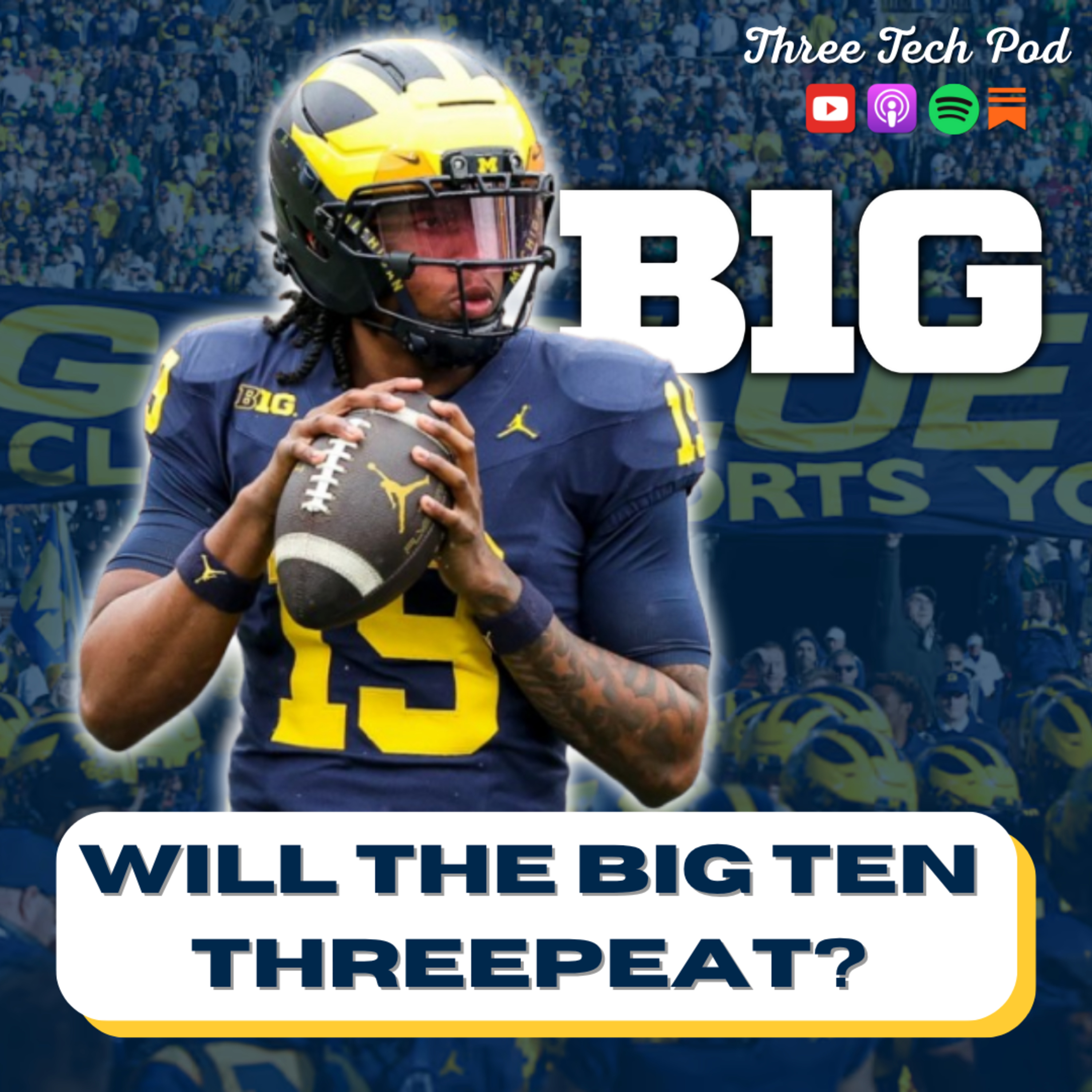 Will the Big Ten Three-peat as National Champions? B1G Preview Part III, Contenders - Episode 300 episode artwork