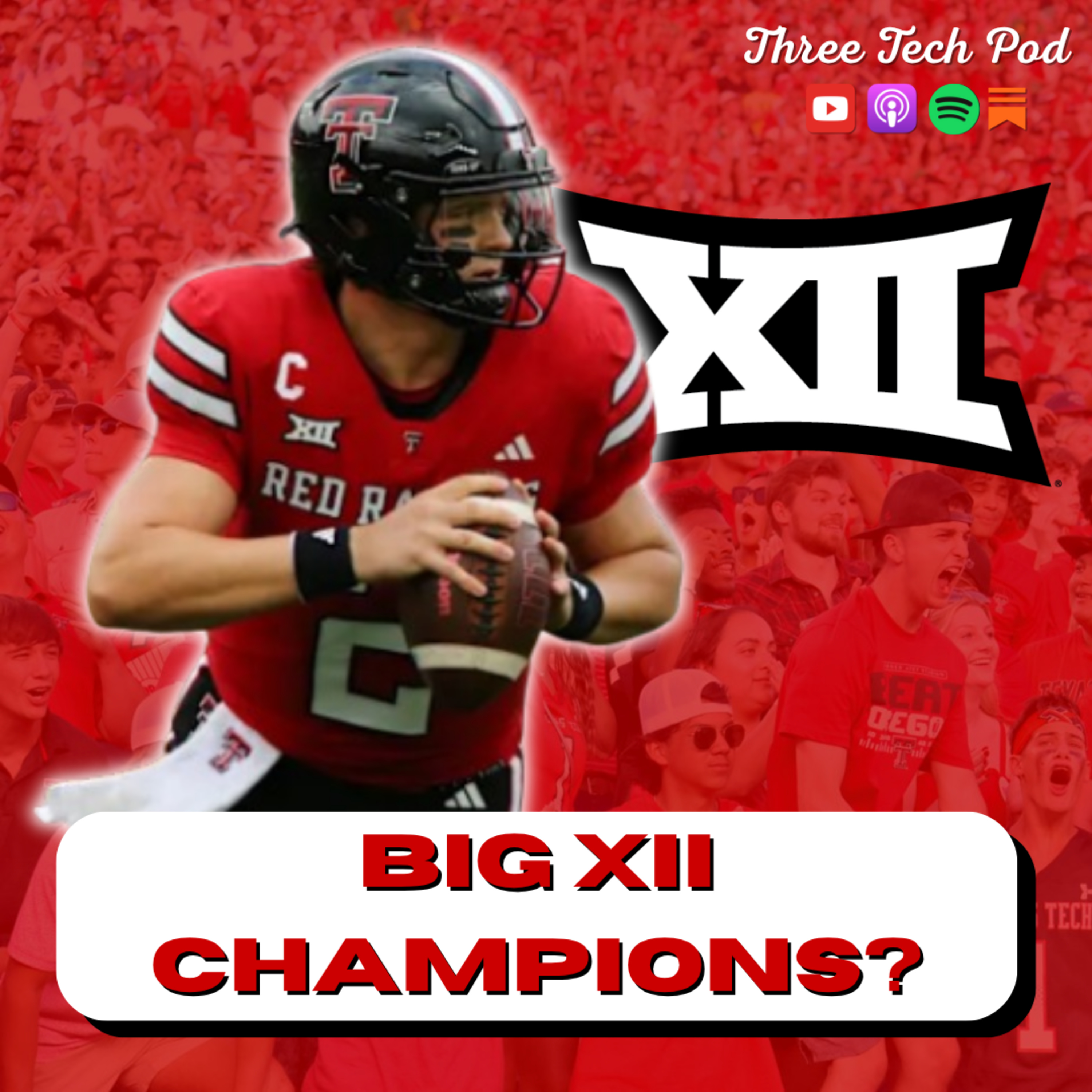 Can Texas Tech Buy a Championship? Big XII Preview, Part III: Contenders - Episode 306 episode artwork