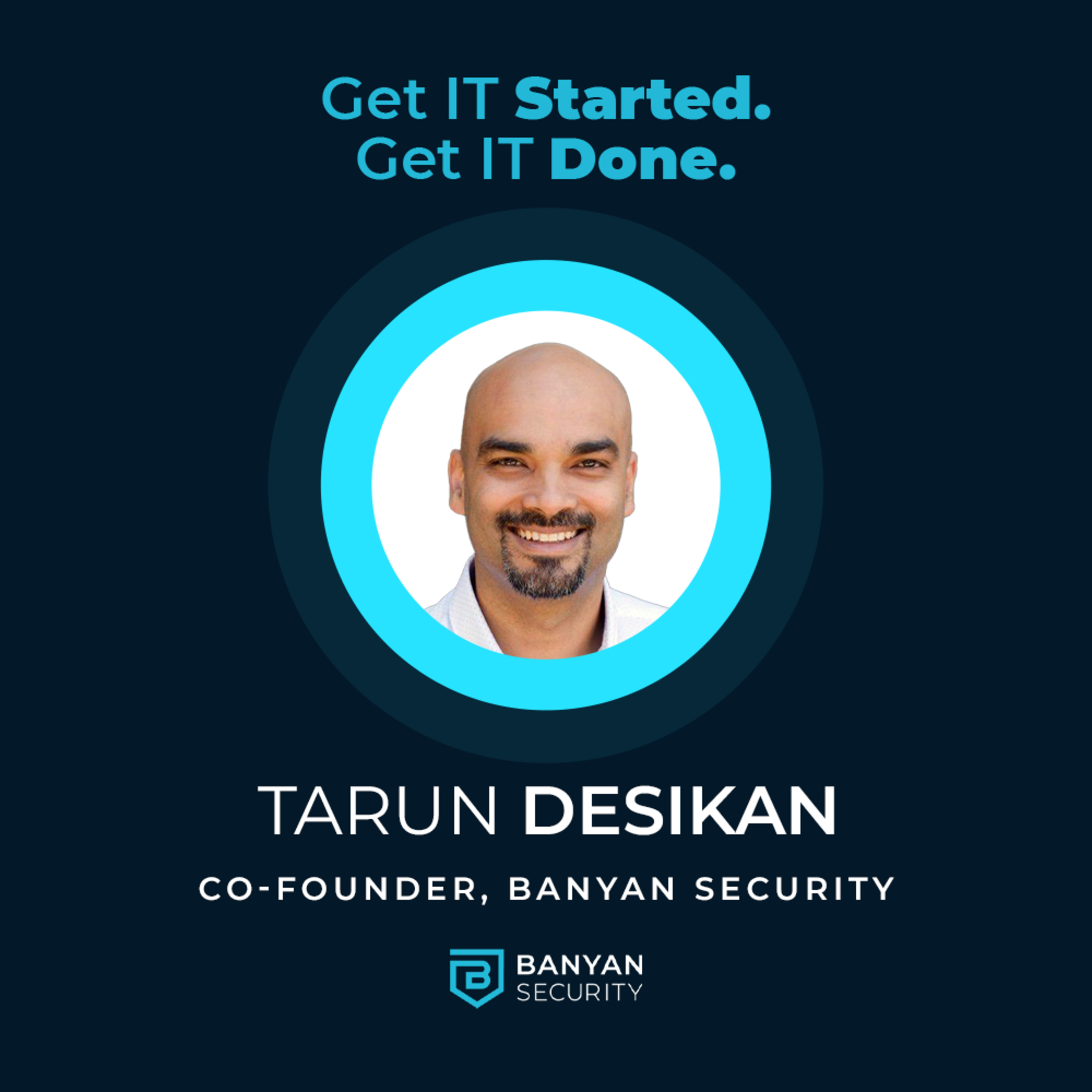 Get IT Started. Get IT Done.
