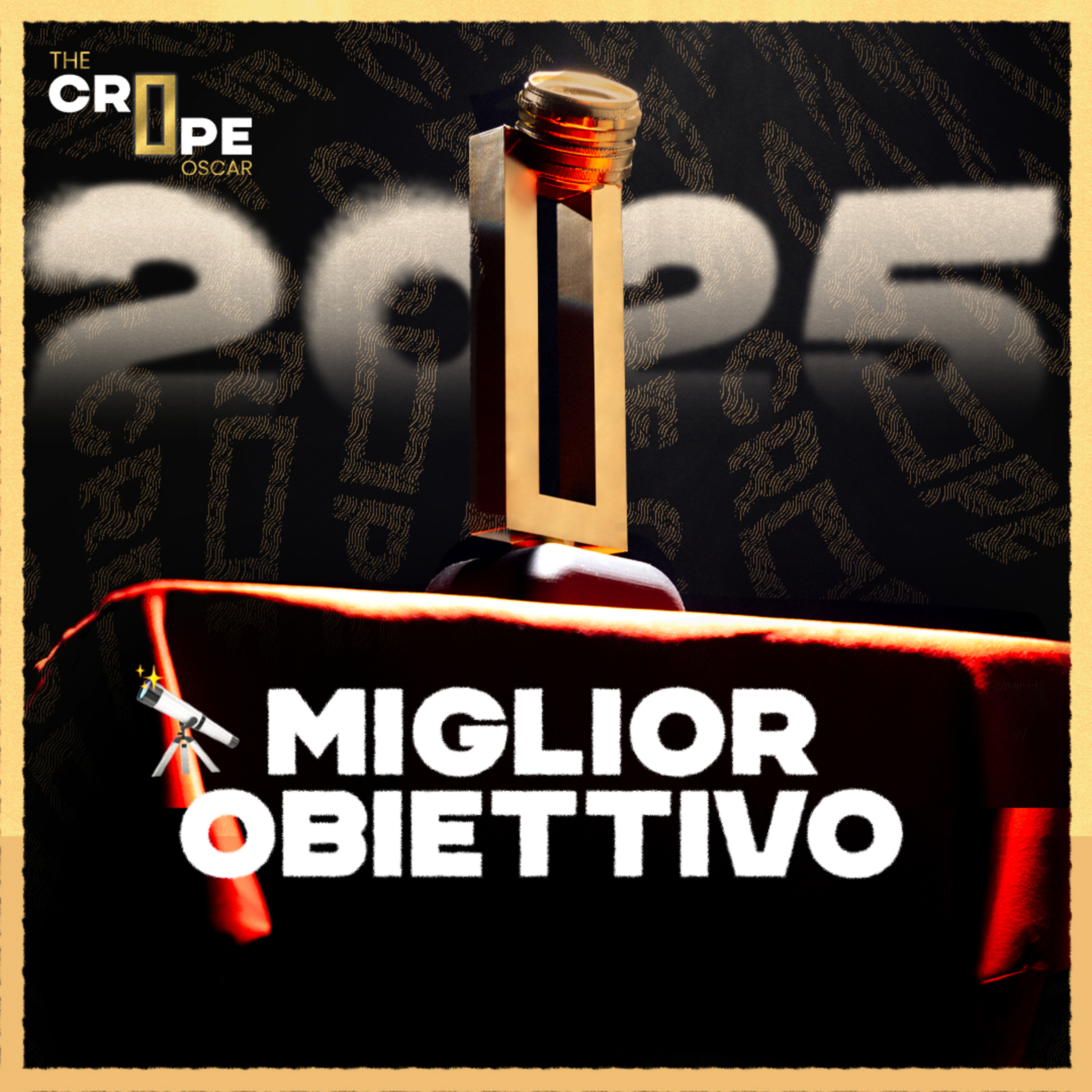 MIGLIORI OBIETTIVI 2025 • CROPE's OSCAR 2025