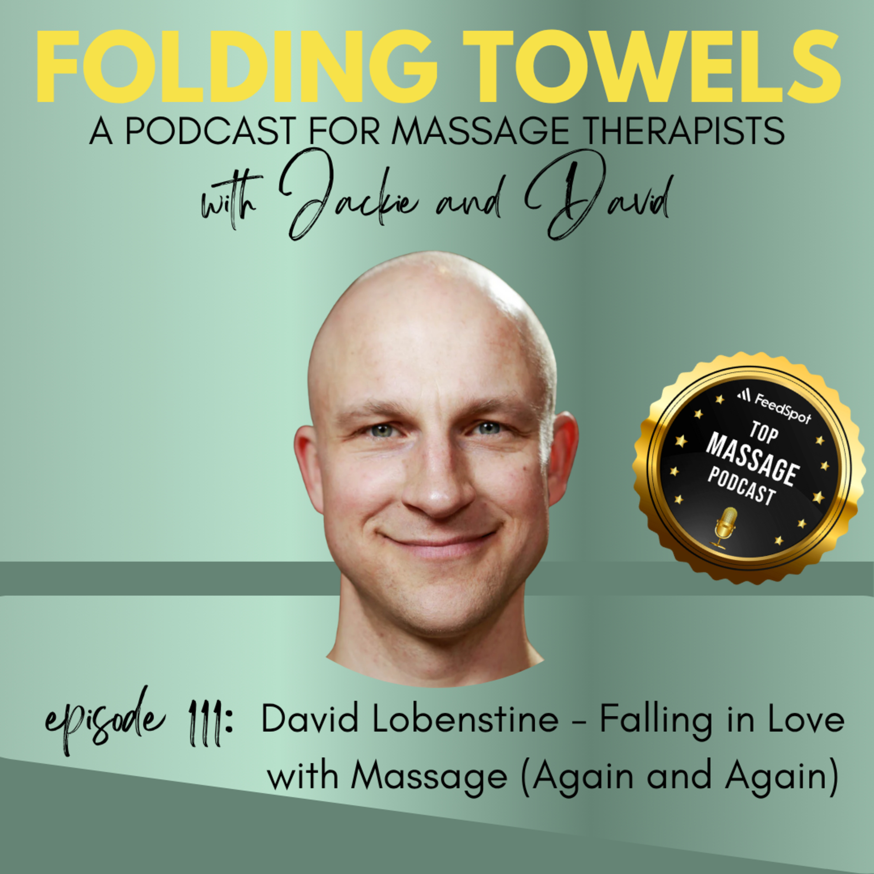 Episode 111: David Lobenstine - Falling in Love with Massage (Again and Again) episode artwork