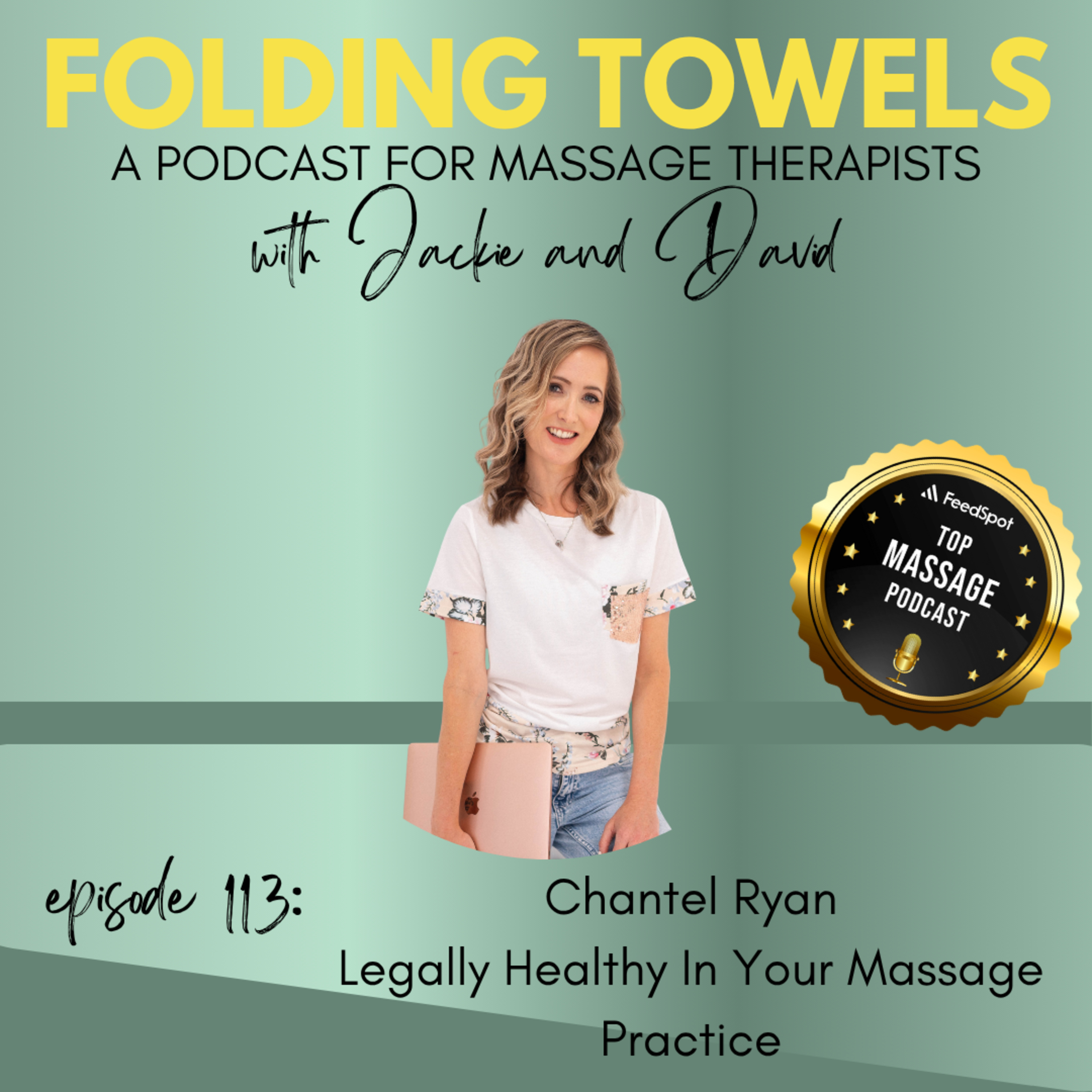 Episode 113: Chantel Ryan - Getting Legally Healthy In Your Massage Practice episode artwork