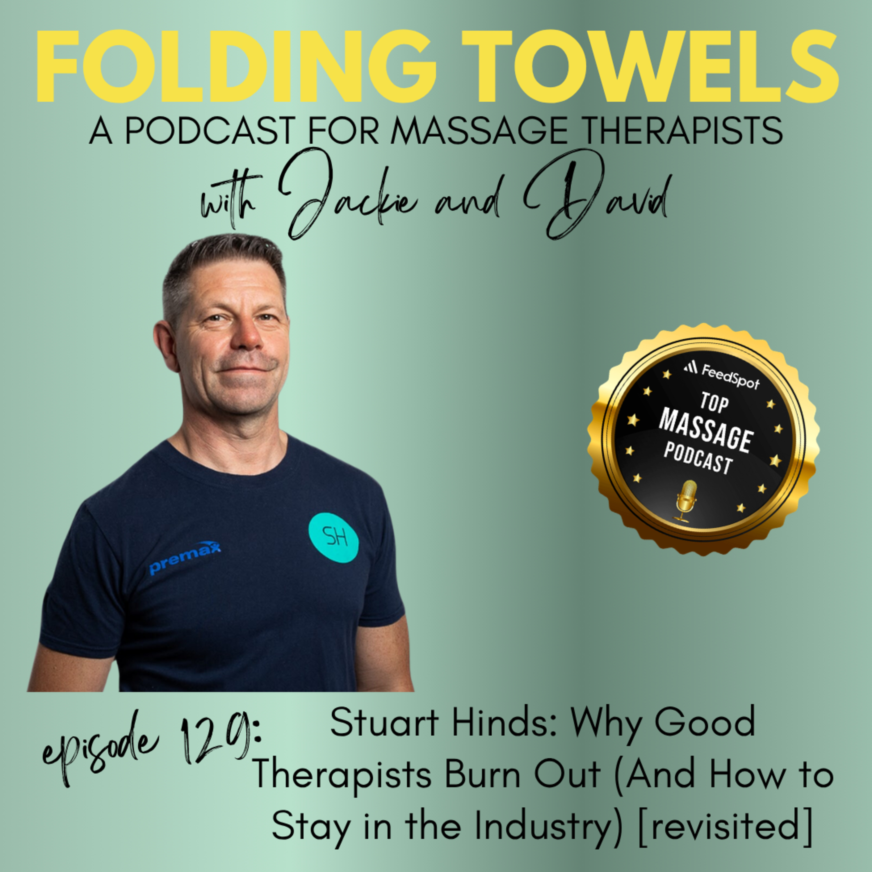 Episode 129: Stuart Hinds: Why Good Therapists Burn Out (And How to Stay in the Industry) [Revisited] episode artwork