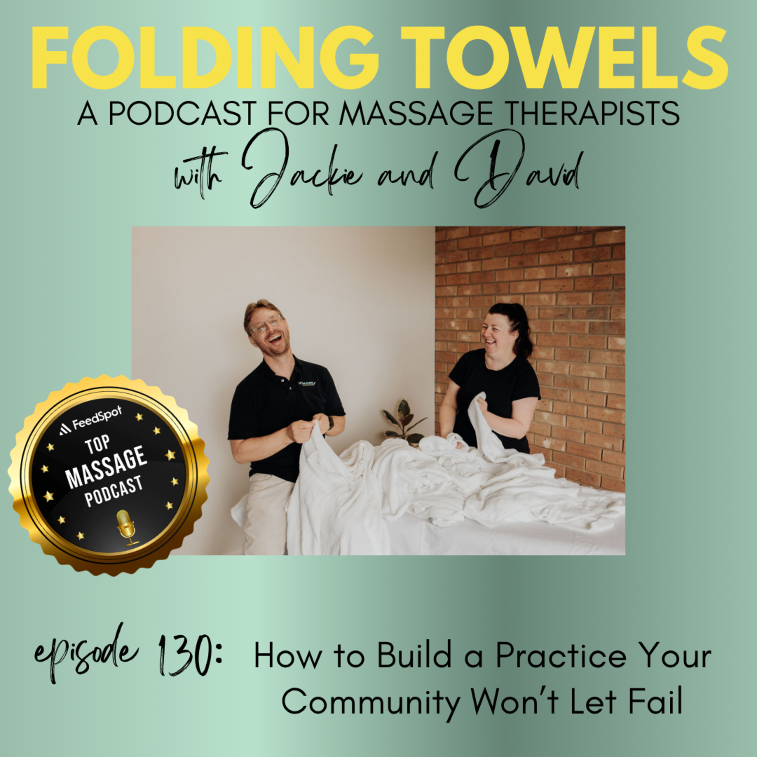 Episode 130: How to Build a Practice Your Community Won’t Let Fail episode artwork