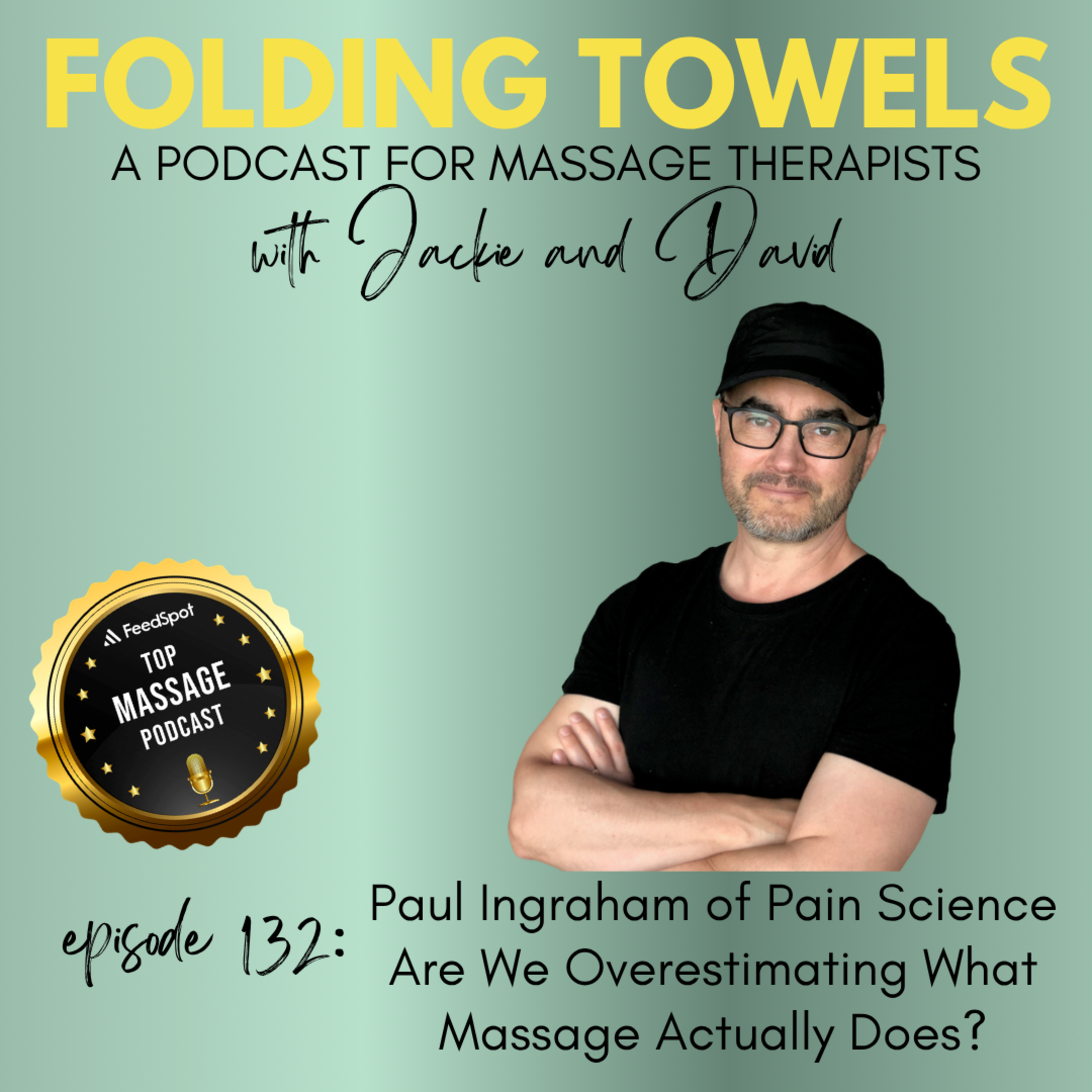 Episode 132: Paul Ingraham - Are We Overestimating What Massage Actually Does? episode artwork