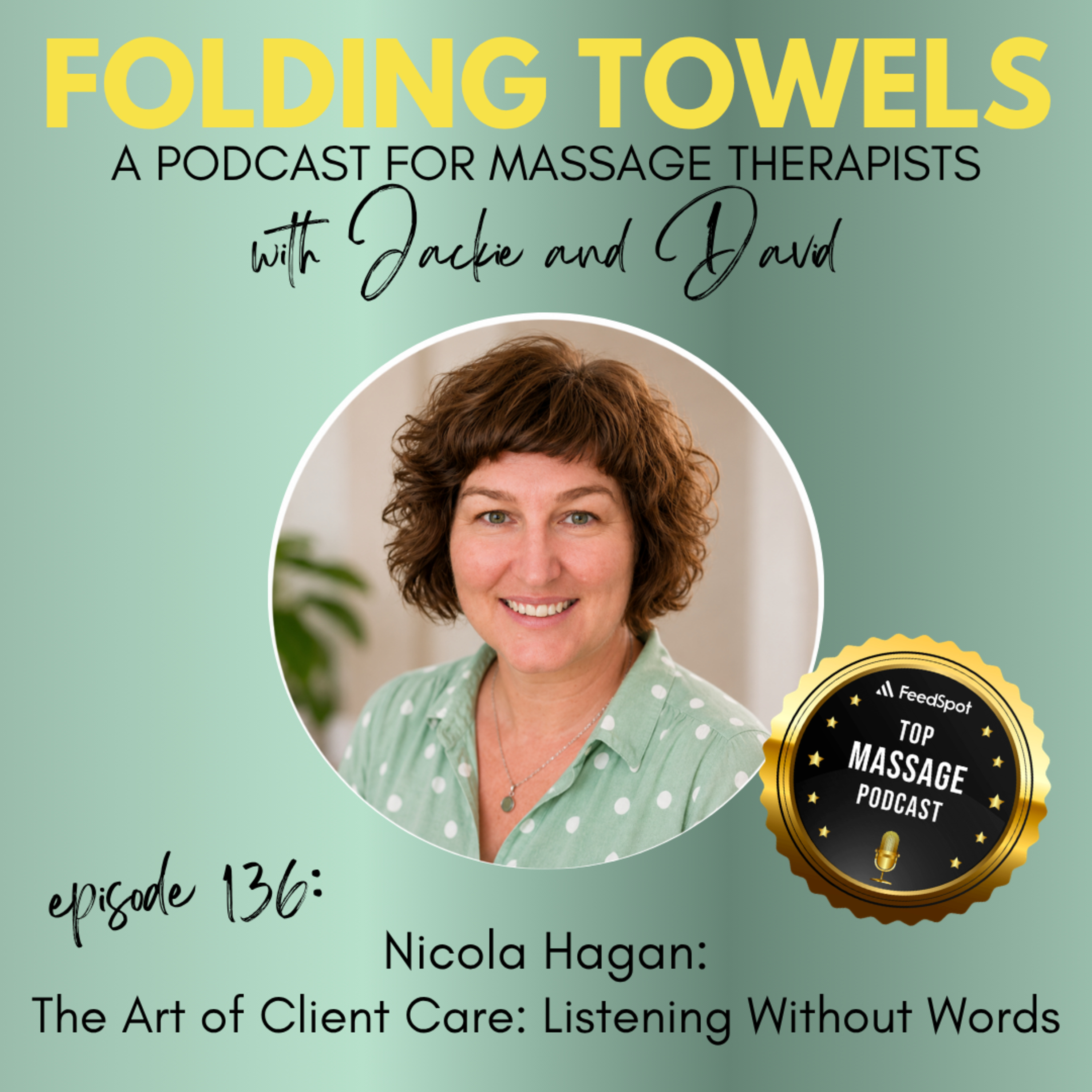 Episode 136: Nicola Hogan - The Art of Client Care: Listening Without Words episode artwork