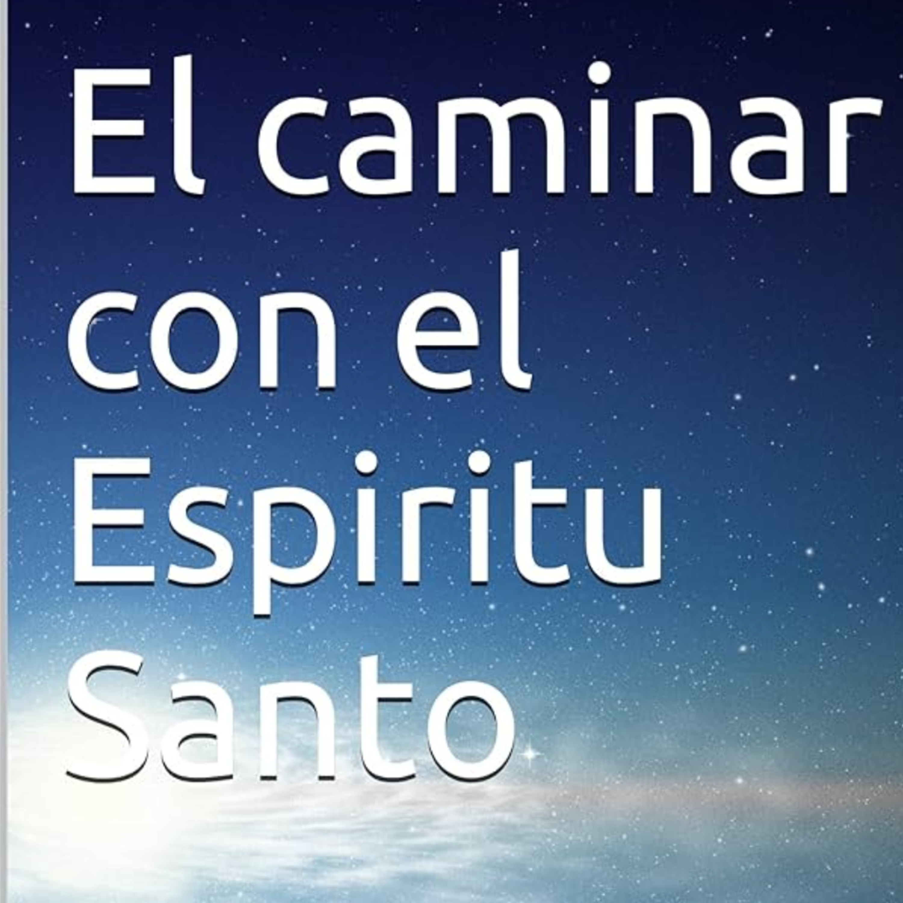 Caminar en el Espíritu y no en la carne