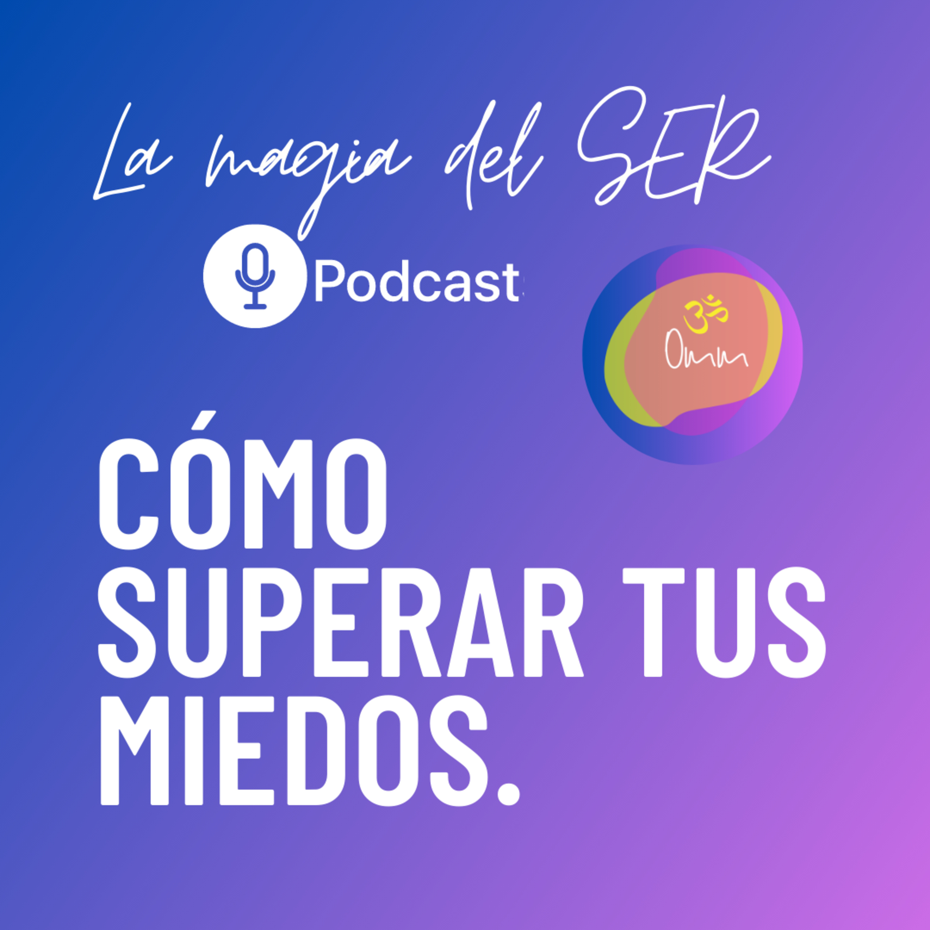 Cómo superar tus miedos. episode artwork
