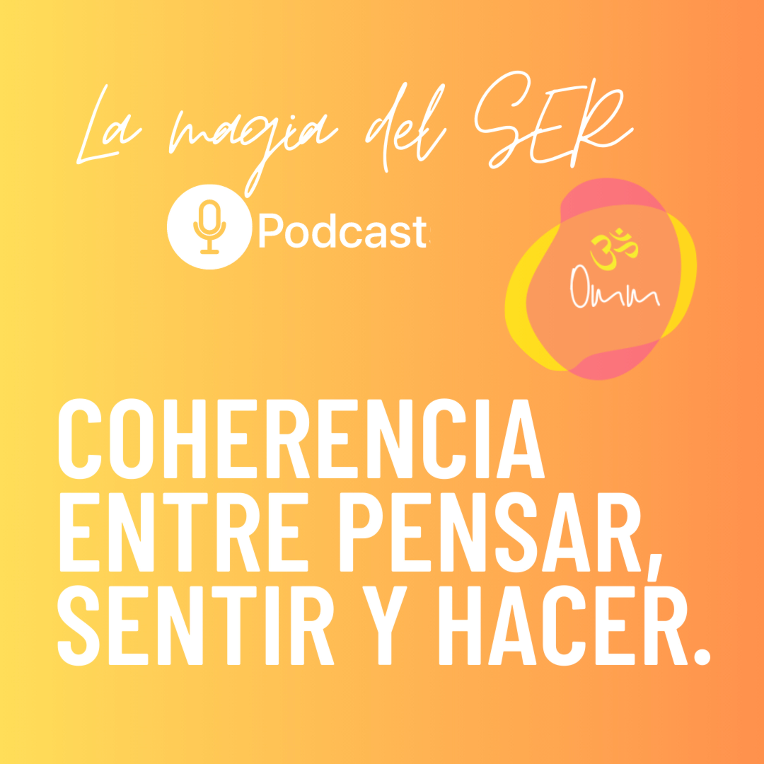 Coherencia entre pensar, sentir y hacer. episode artwork
