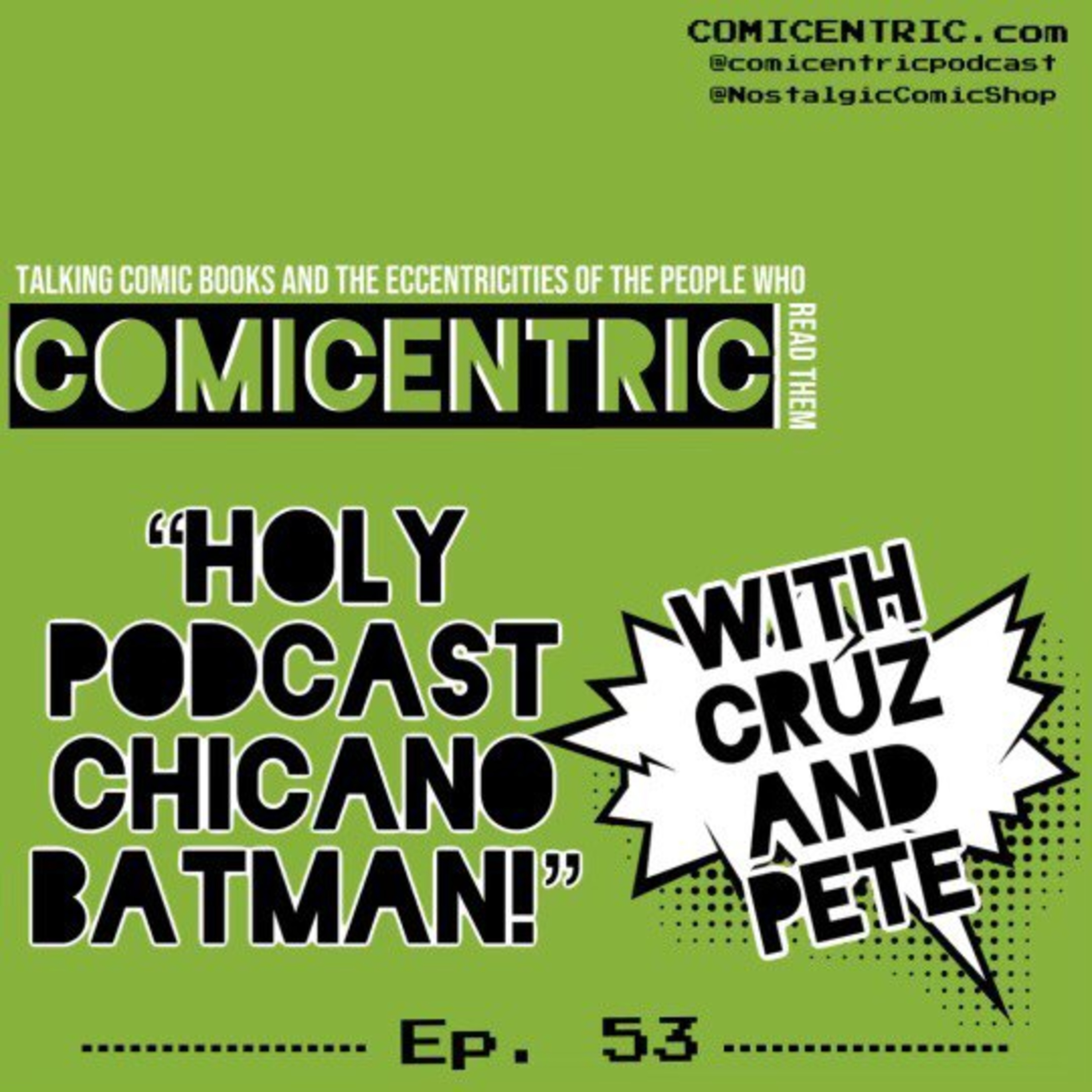 ⁠ComiCentric Issue 53: Holy Podcast Chicano Batman⁠