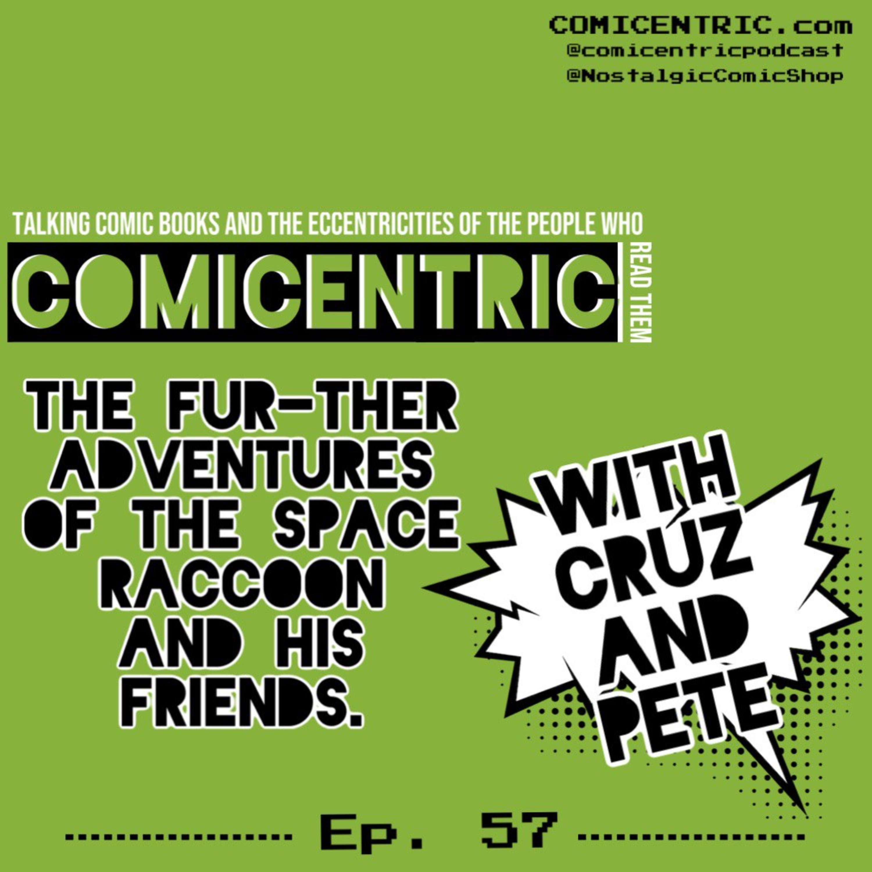 ComiCentric Issue 57: The Fur-ther Adventures of Space Racoon and his Amazing Friends