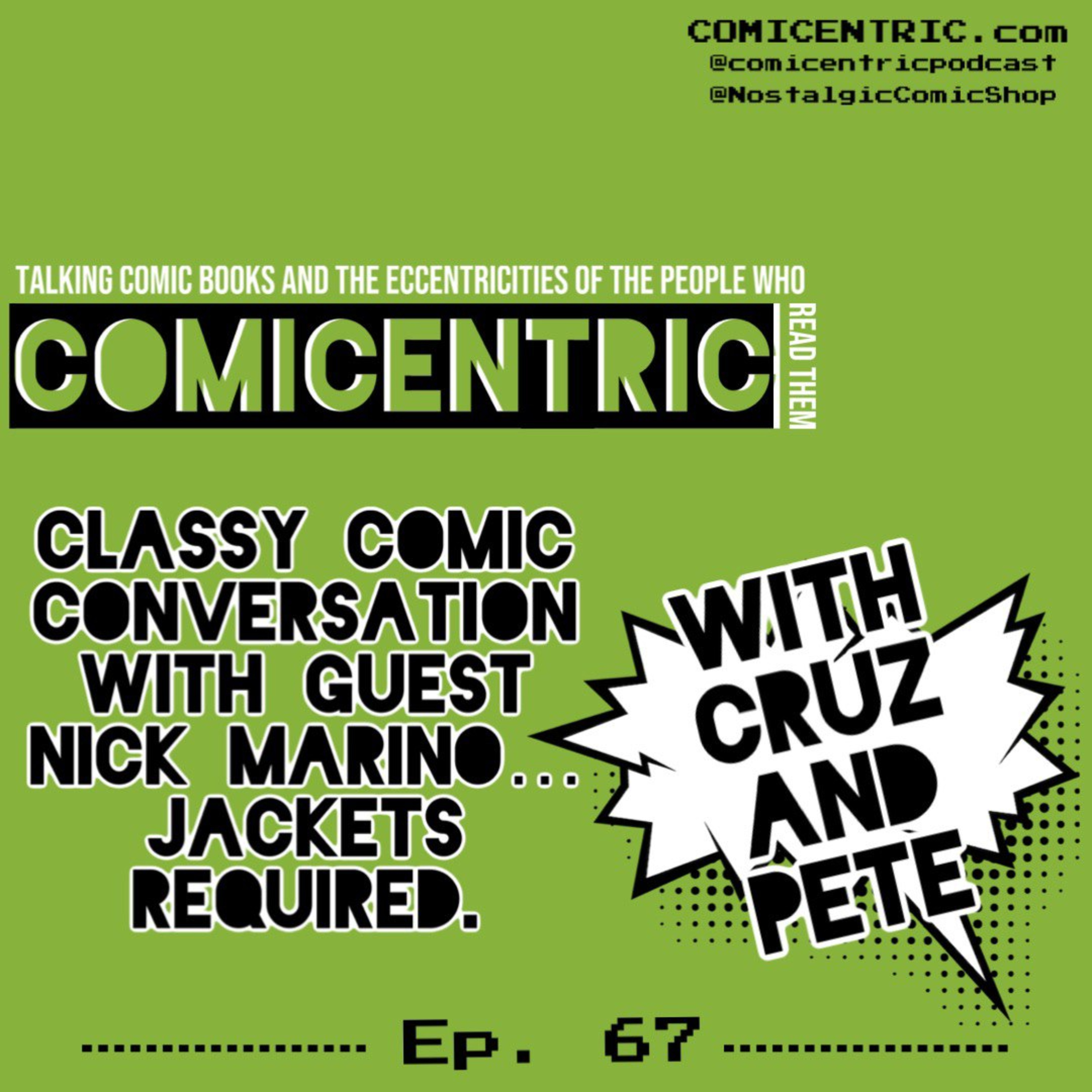 Comicentric Issue 67: A Classy Comic Conversation, with Guest Nick Marino