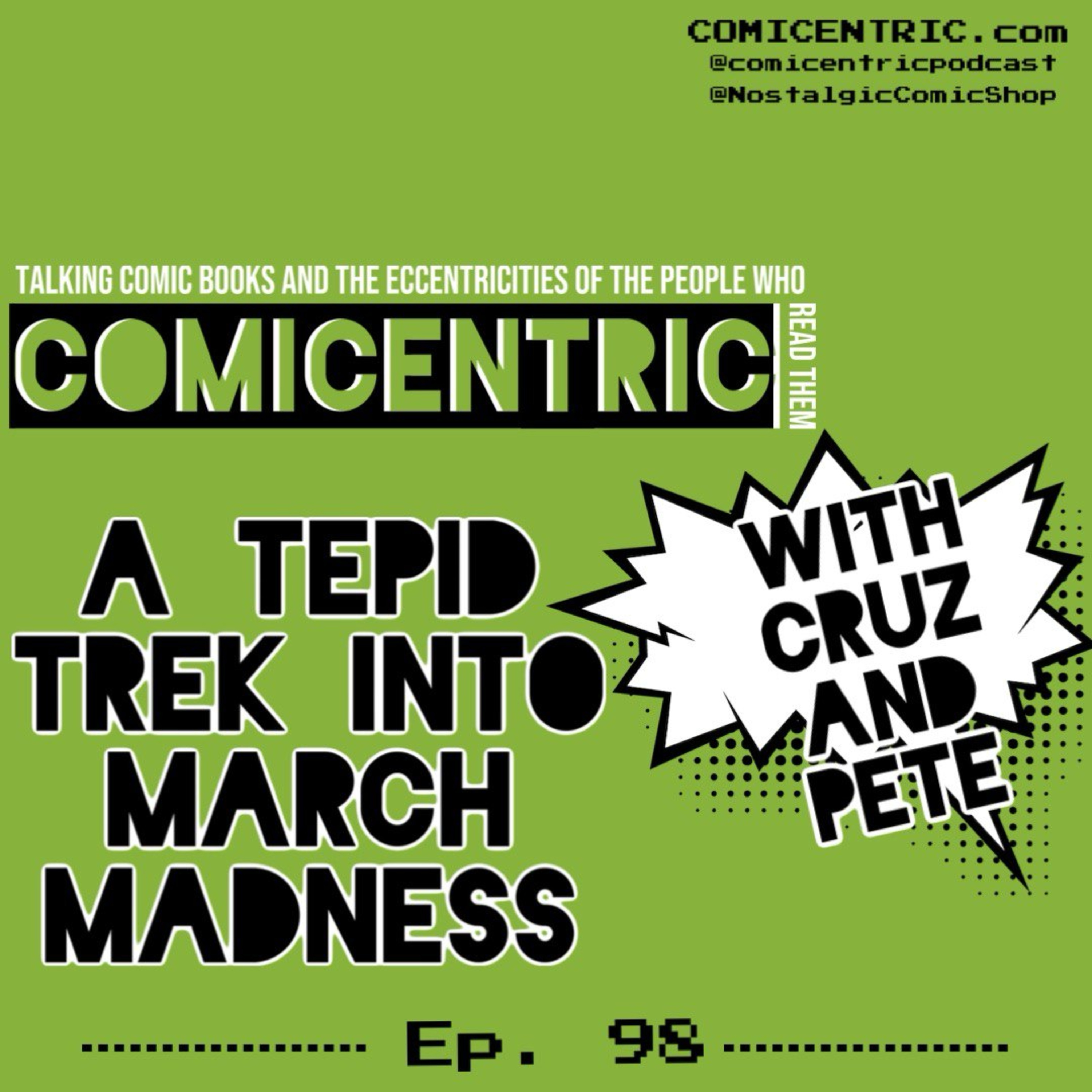 ComiCentric Issue 98: A Tepid Trek into March Madness⁠